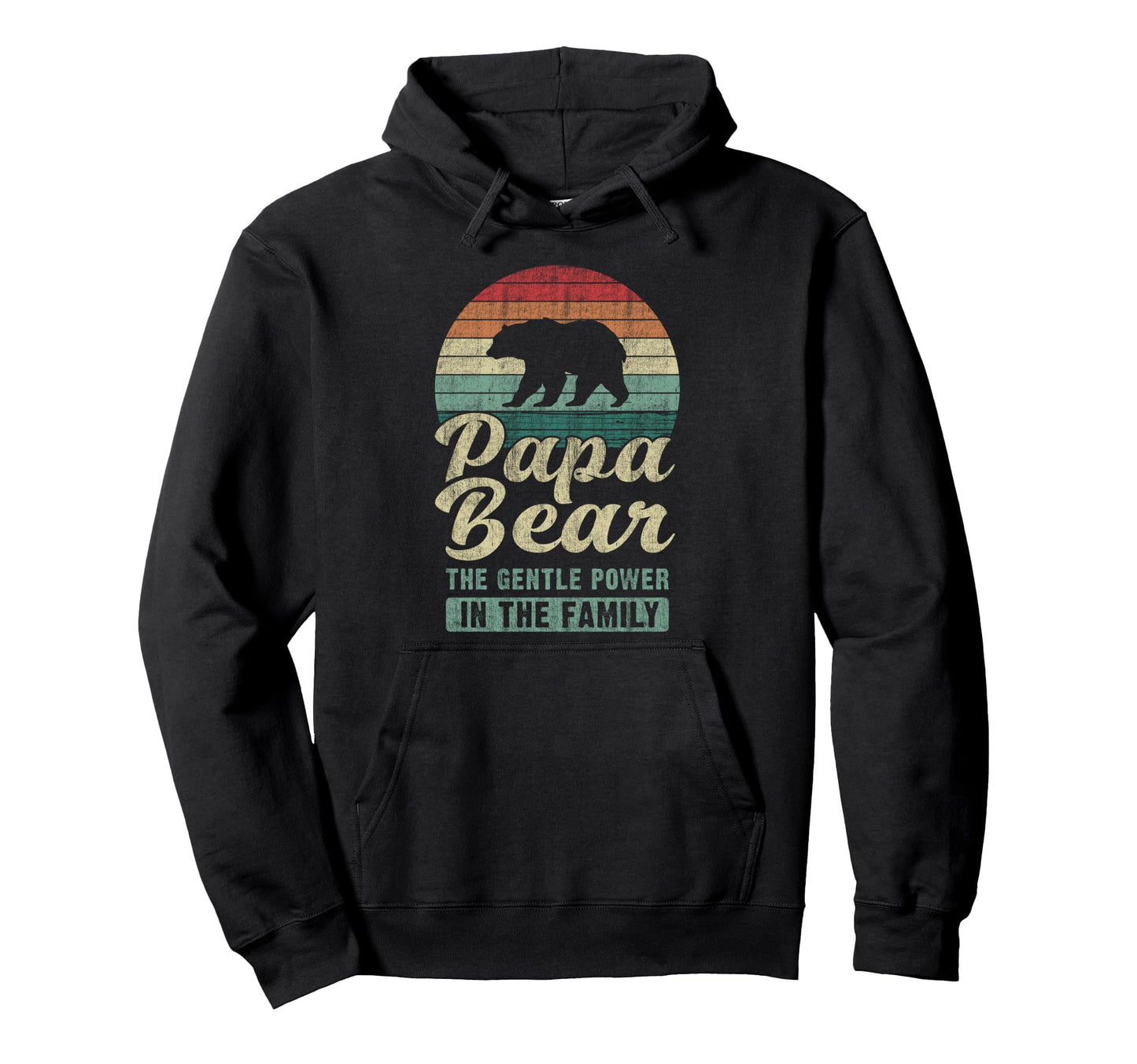 Papa Bear Gentle Power Dad Grandpa Hoodie - Casual Everyday Wear Unisex - T-Shirt, Sweatshirt, Hoodie