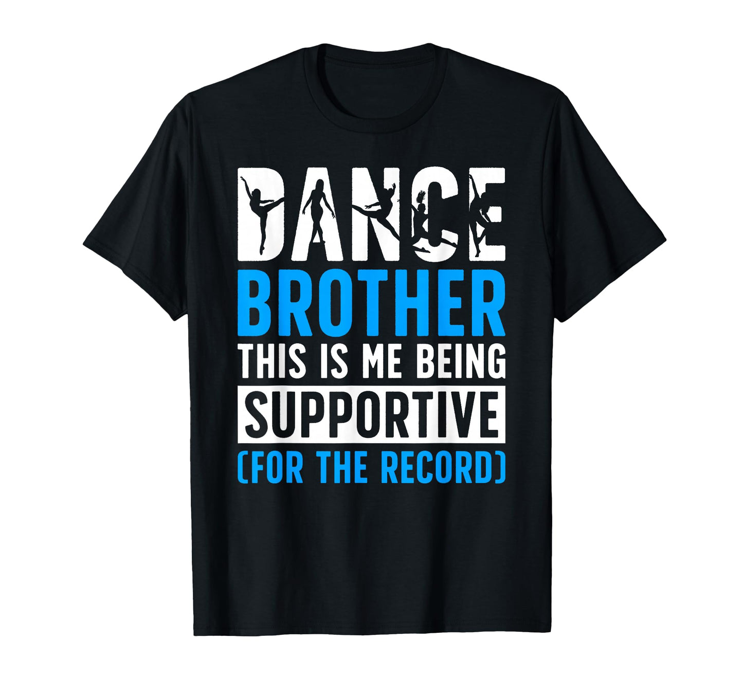 Dance Brother Being Supportive T-Shirt - Minimalist Print Men Women - T-Shirt, Sweatshirt, Hoodie