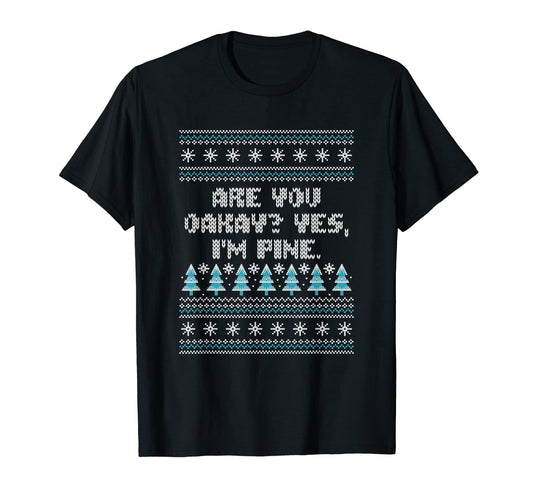 Are You Oakay Im Pine Dad Jokes T-Shirt - Streetwear Style for Adults - T-Shirt, Sweatshirt, Hoodie