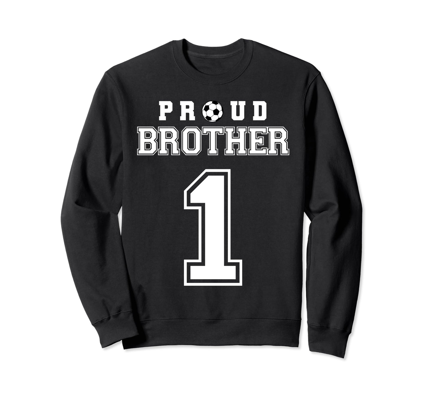 Number 1 Custom Proud Soccer Futbol Sweatshirt - Trendy Graphic for Adults - T-Shirt, Sweatshirt, Hoodie