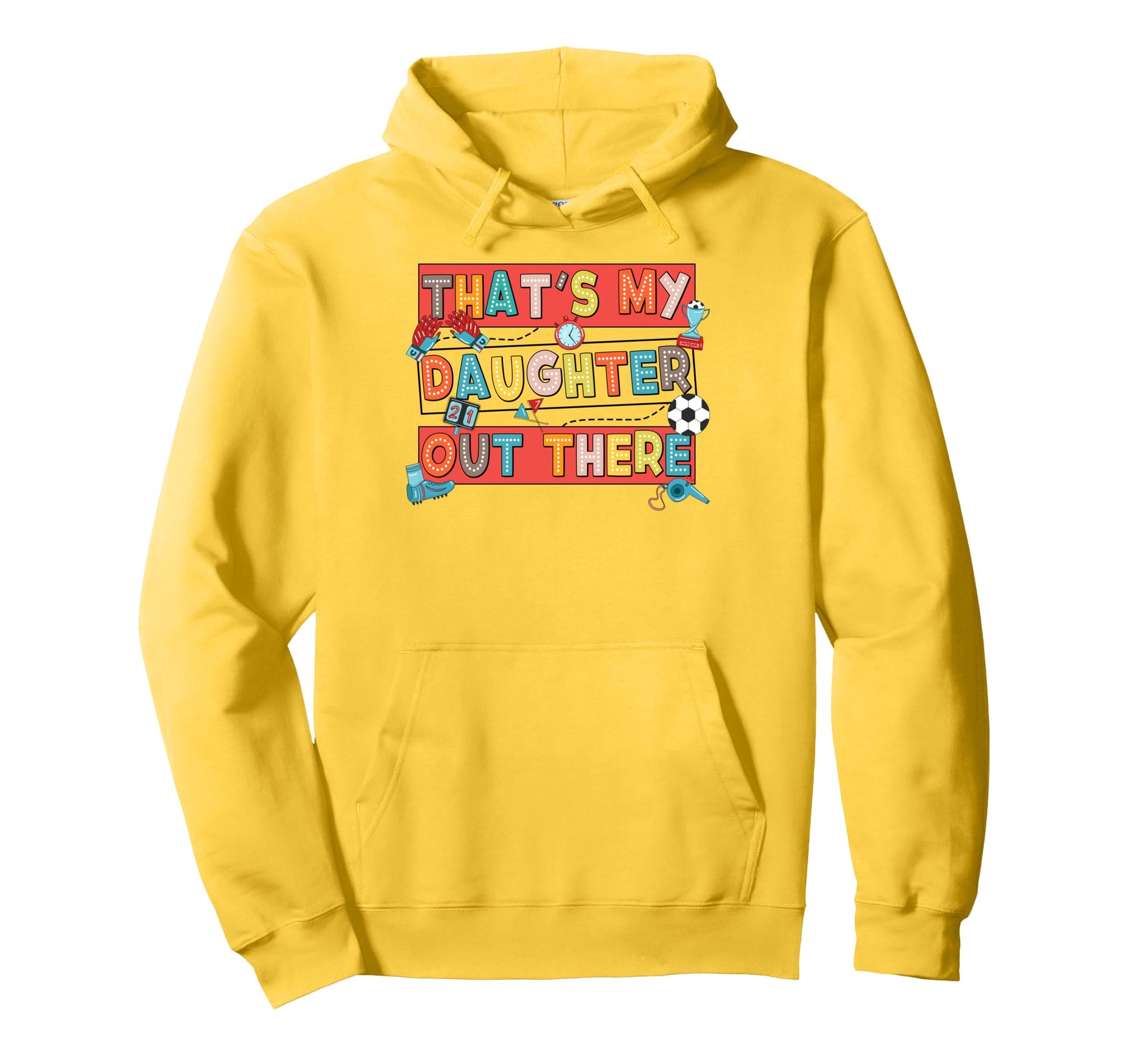 Soccer Mom Dad Biggest Fan Thats My Hoodie - Custom Art Print Men Women - T-Shirt, Sweatshirt, Hoodie