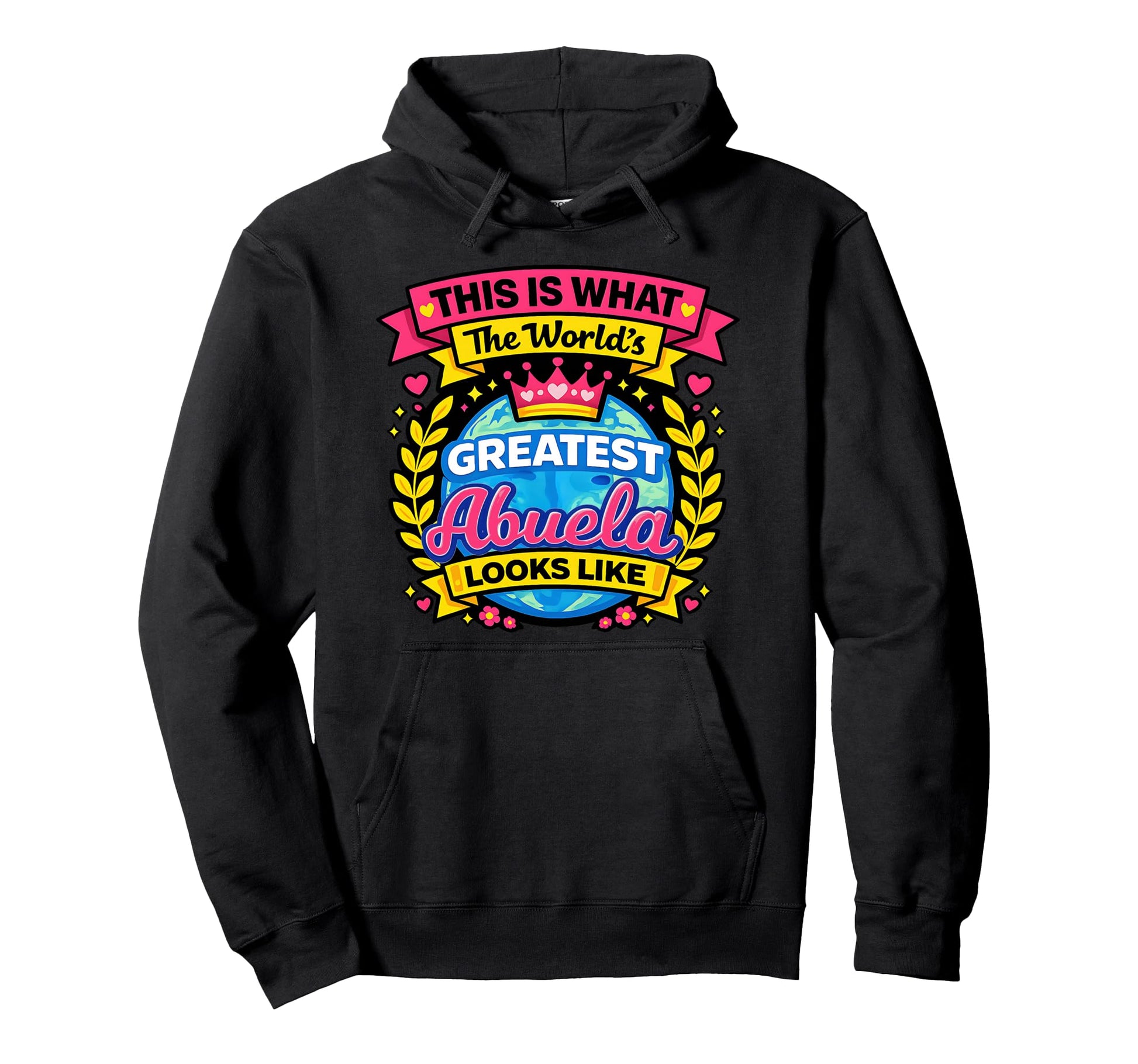 Worlds Cutest And Greatest Abuela Looks Hoodie - Streetwear Style Unisex - T-Shirt, Sweatshirt, Hoodie