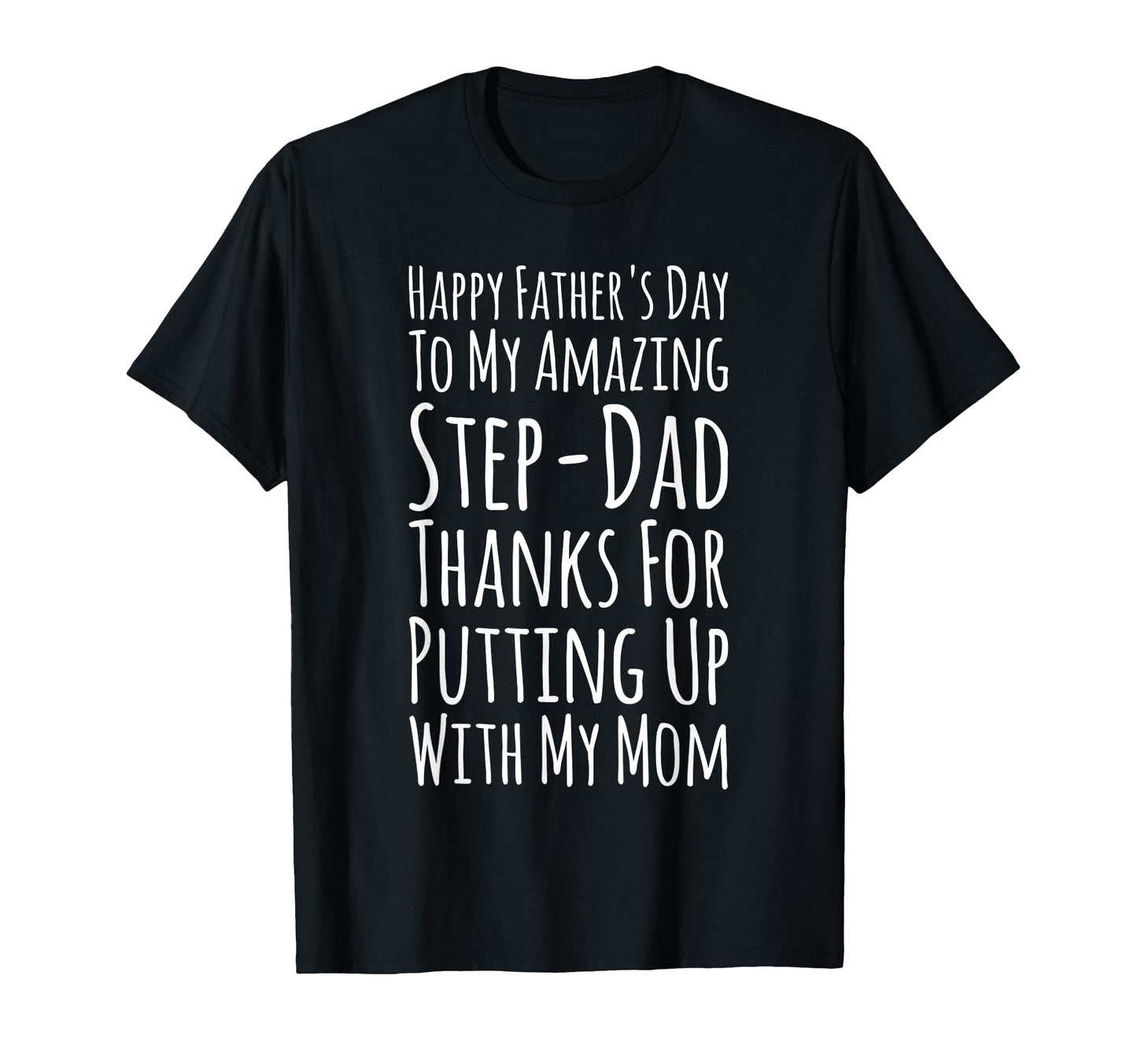 My Amazing Step Dad Thanks Putting T-Shirt - Aesthetic Graphic for Adults - T-Shirt, Sweatshirt, Hoodie