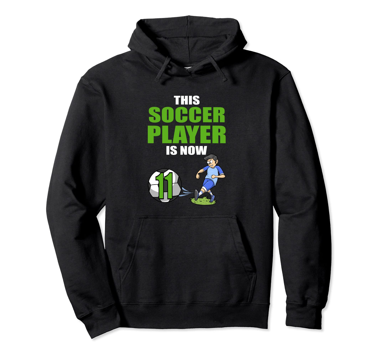 Soccer Player This Soccer Player Is Now 11 Hoodie - Trendy Graphic Unisex - T-Shirt, Sweatshirt, Hoodie