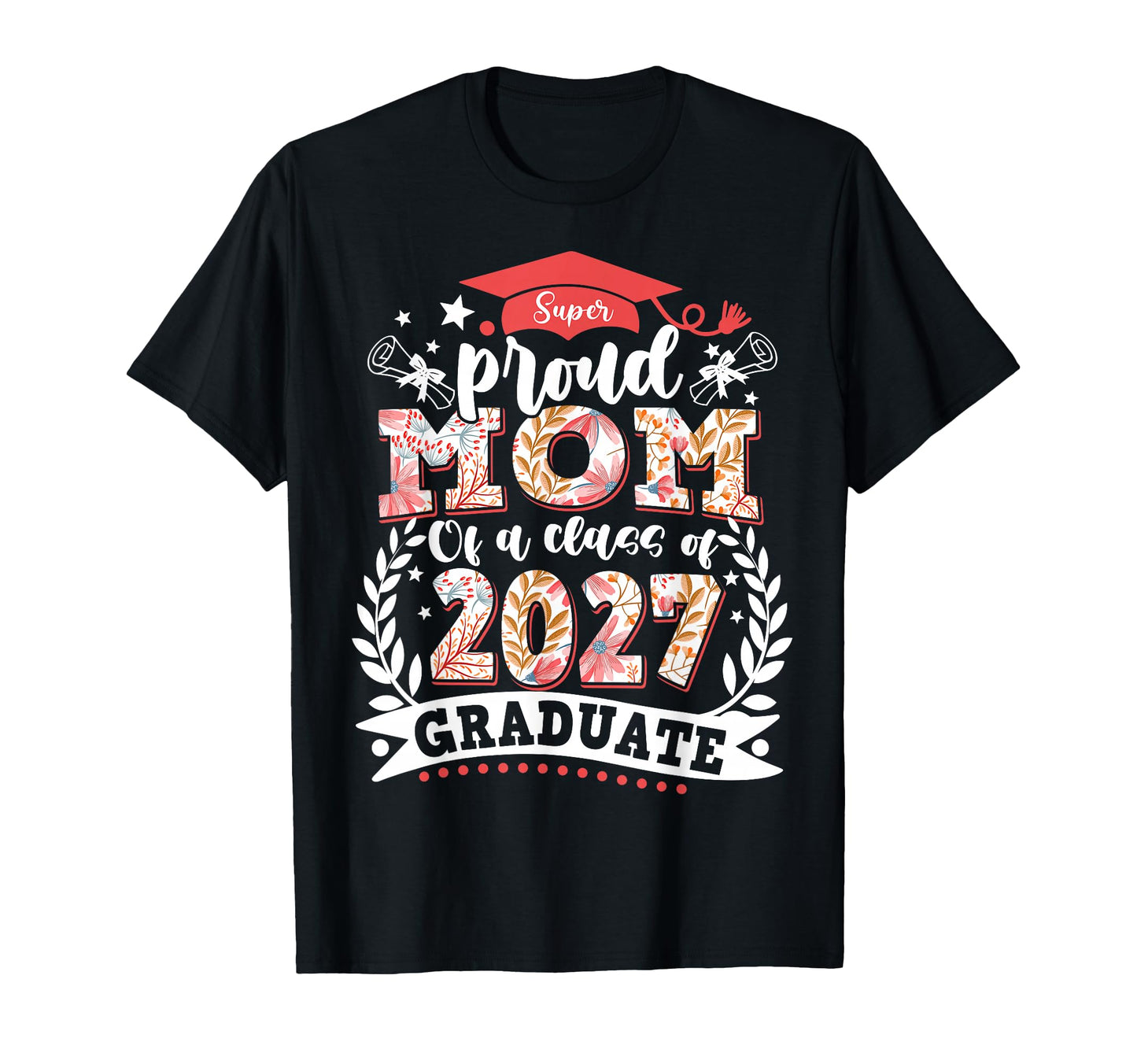Proud Mom 2027 Graduate Class 2027 T-Shirt - Graphic Print for Adults - T-Shirt, Sweatshirt, Hoodie