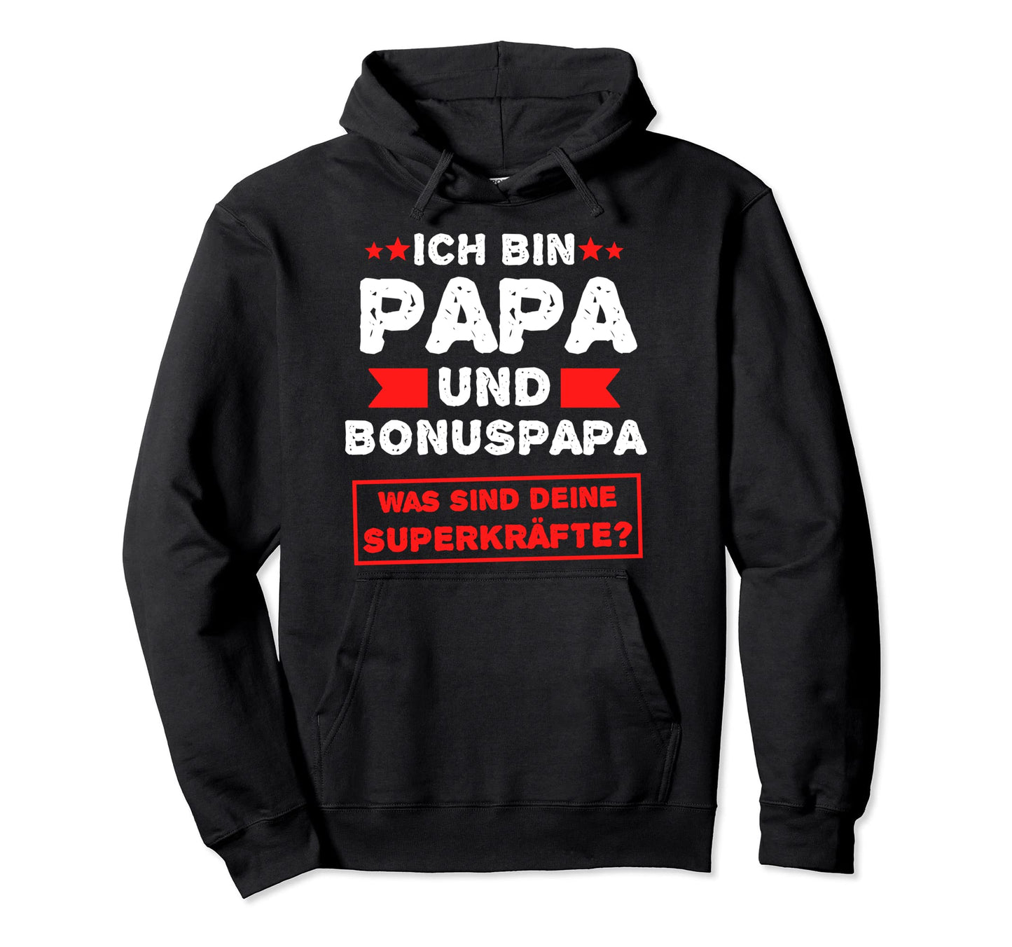 Steepfather Bonus Papa Bonus Father Step Hoodie - Graphic Print Men Women - T-Shirt, Sweatshirt, Hoodie