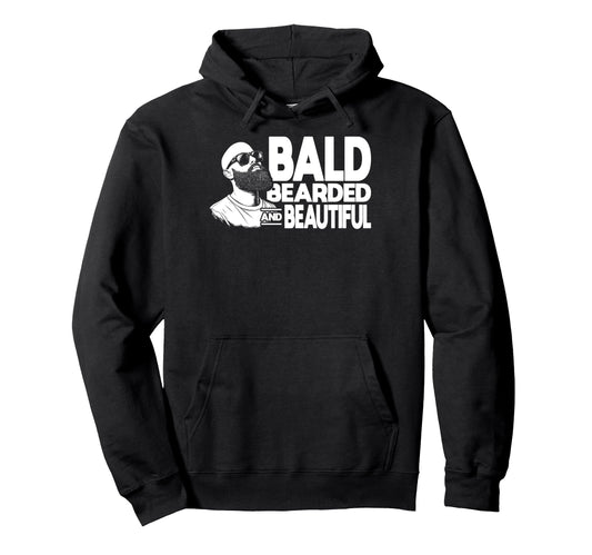 Bald Bearded Beautiful Mens Daddy Hoodie - Streetwear Style for Adults - T-Shirt, Sweatshirt, Hoodie