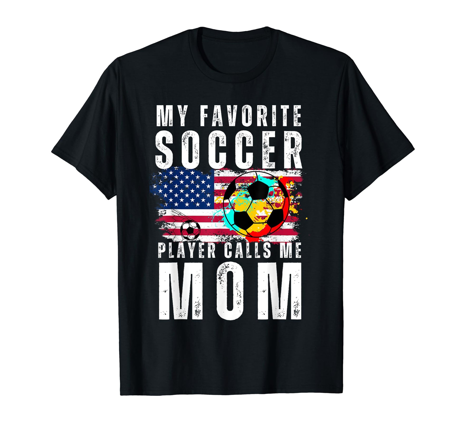 My Favorite Soccer Player Calls Me Mom T-Shirt - Aesthetic Graphic Unisex - T-Shirt, Sweatshirt, Hoodie