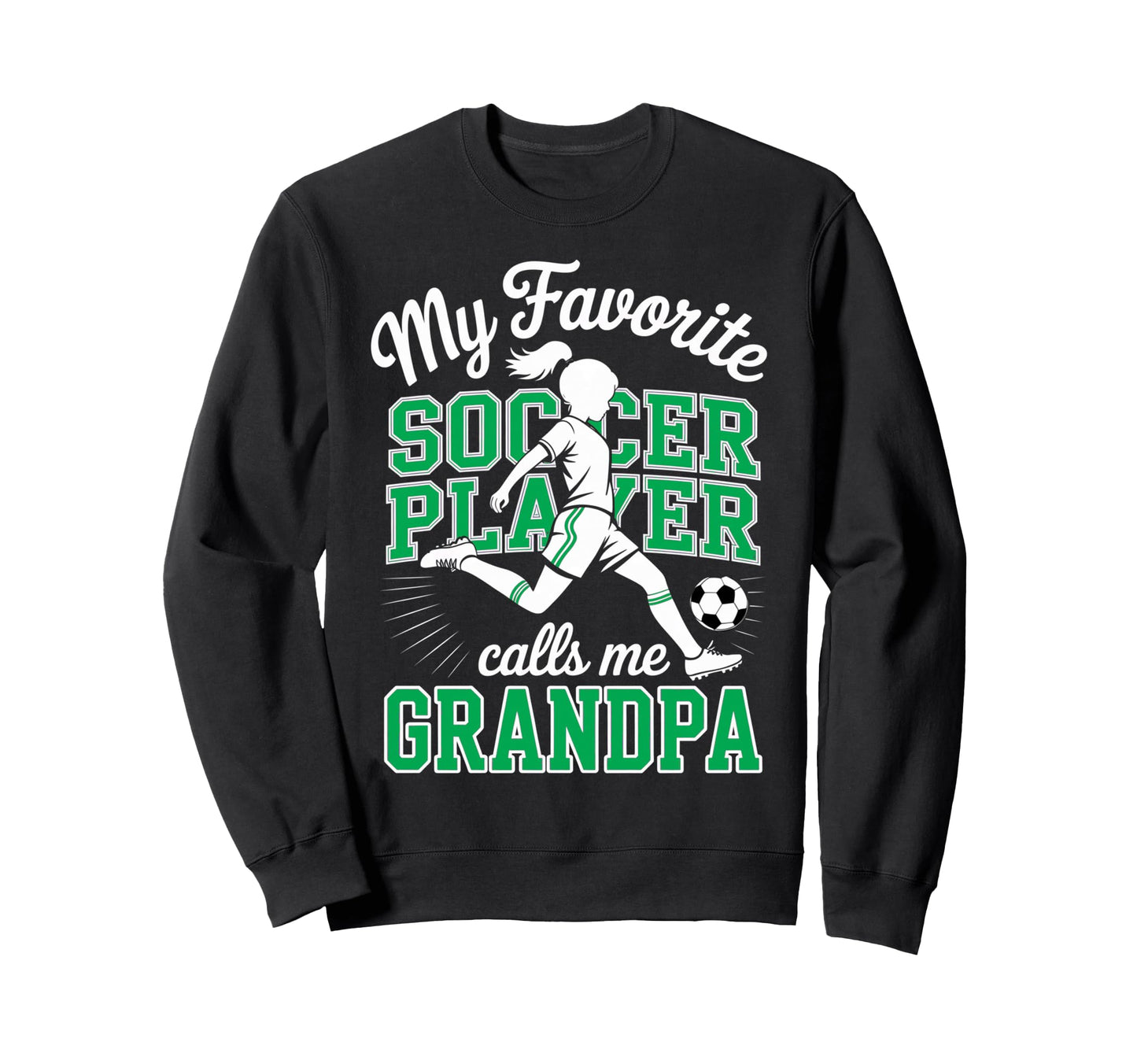 Soccer Favorite Soccer Player Calls Me Sweatshirt - Trendy Graphic Unisex - T-Shirt, Sweatshirt, Hoodie