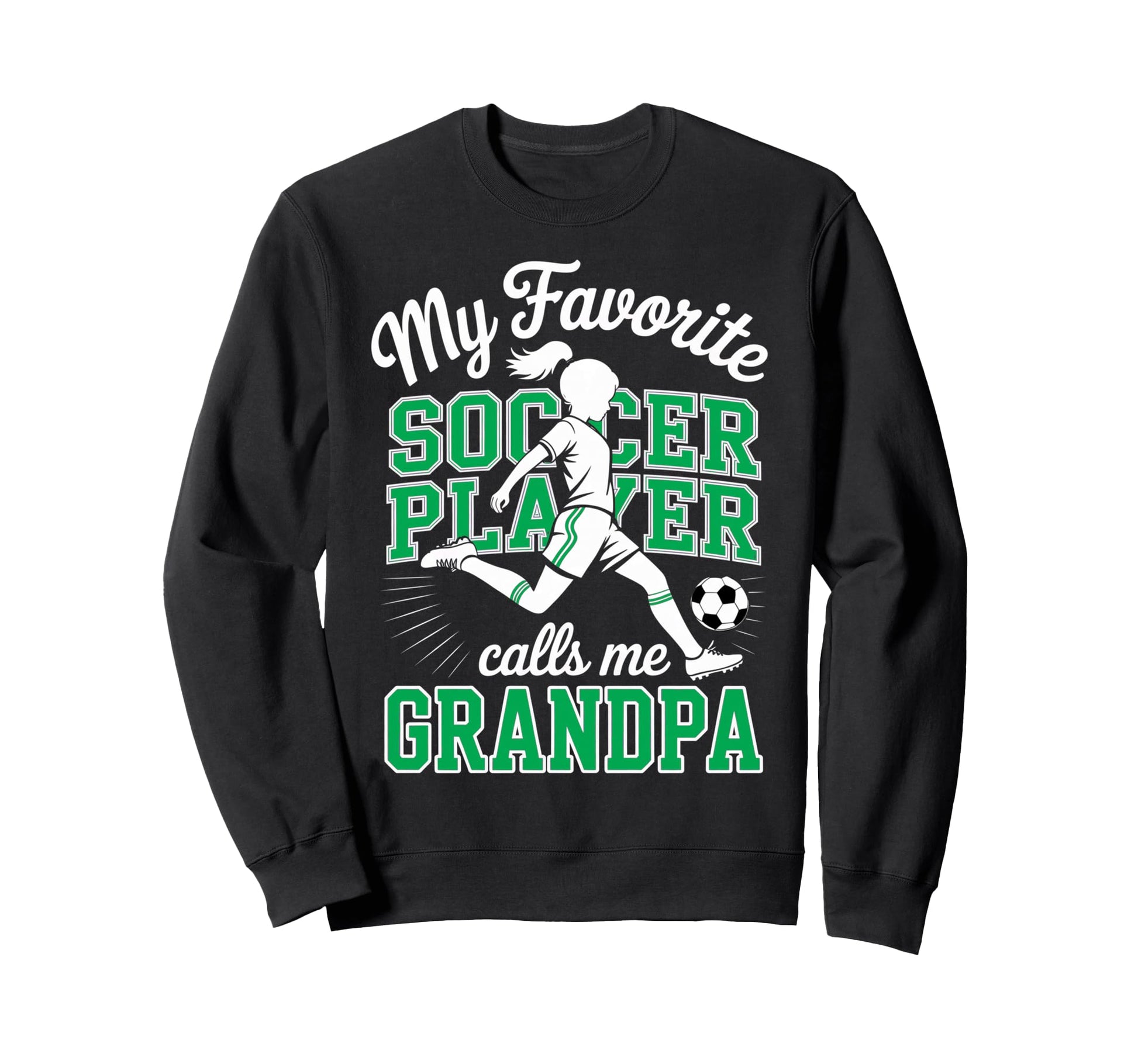 Soccer Favorite Soccer Player Calls Me Sweatshirt - Trendy Graphic Unisex - T-Shirt, Sweatshirt, Hoodie