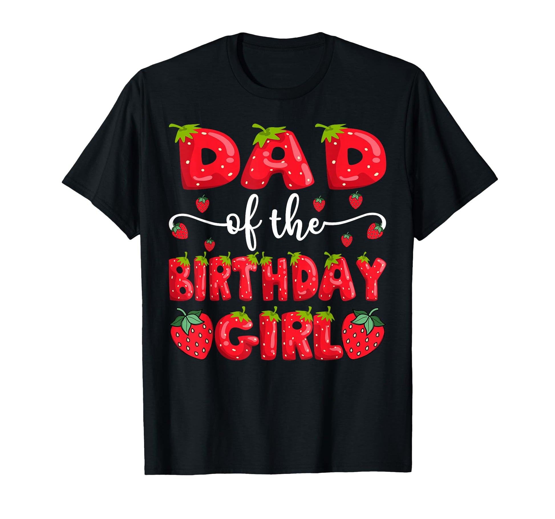 Dad Birthday Strawberry Family T-Shirt - Minimalist Print for Adults - T-Shirt, Sweatshirt, Hoodie