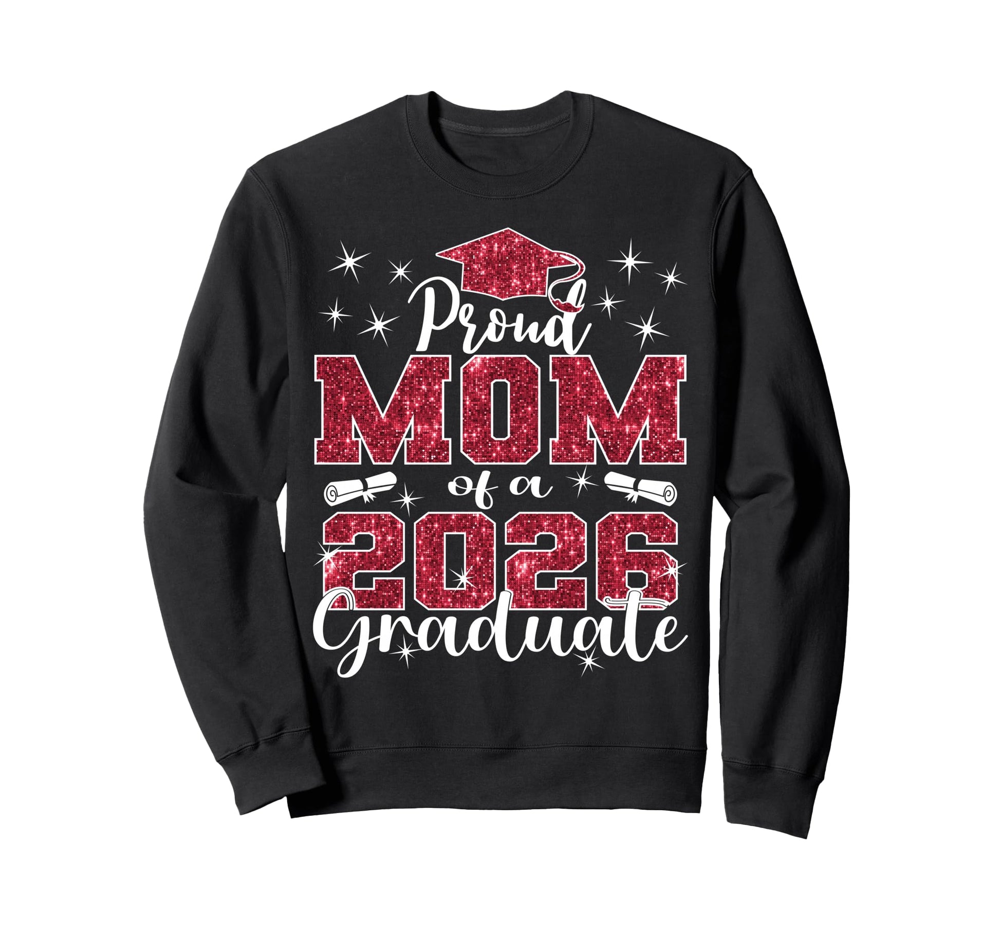 Super Proud Mom 2026 Graduate Senior Sweatshirt - Graphic Print Unisex - T-Shirt, Sweatshirt, Hoodie