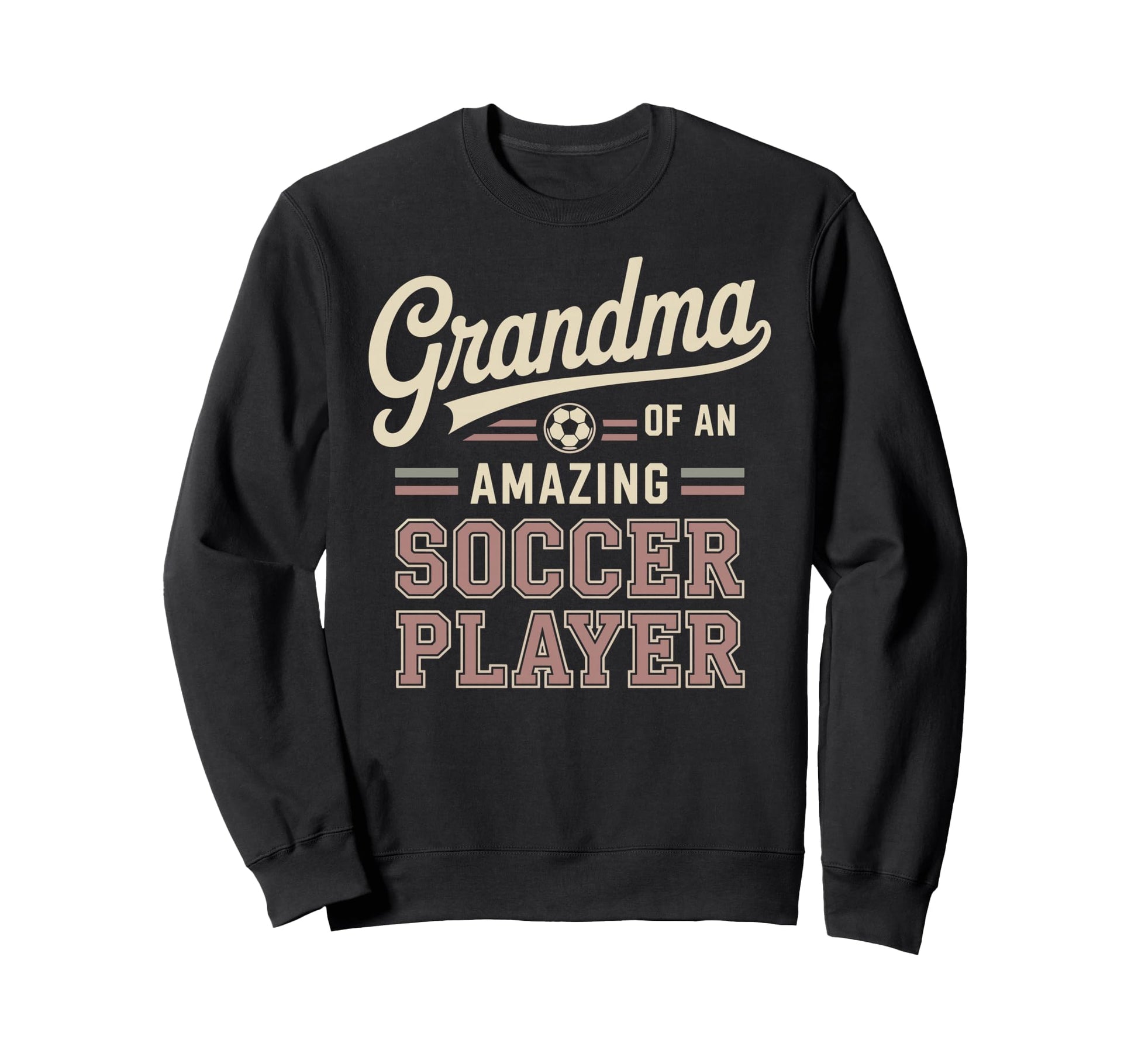 Grandma Amazing Soccer Player Sweatshirt - Streetwear Style Men Women - T-Shirt, Sweatshirt, Hoodie
