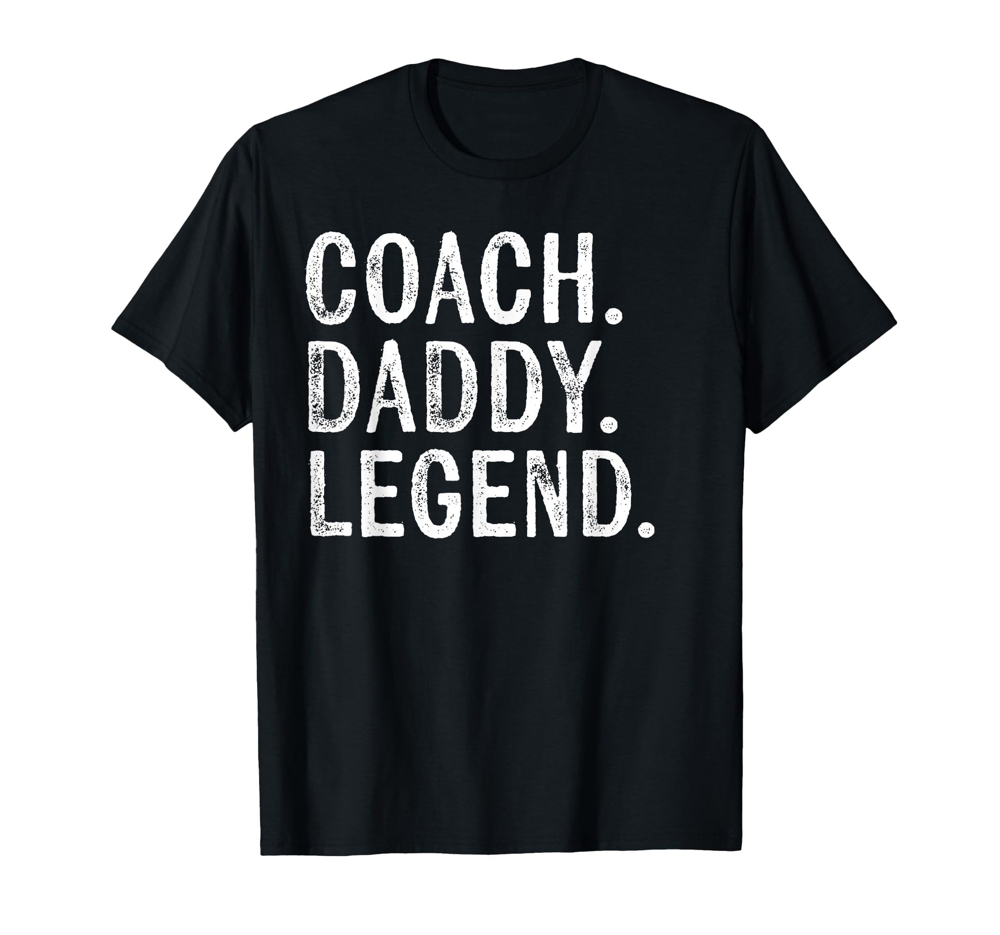 Coaching Gifts Coach Daddy Legend Fathers T-Shirt - Novelty Apparel Unisex - T-Shirt, Sweatshirt, Hoodie