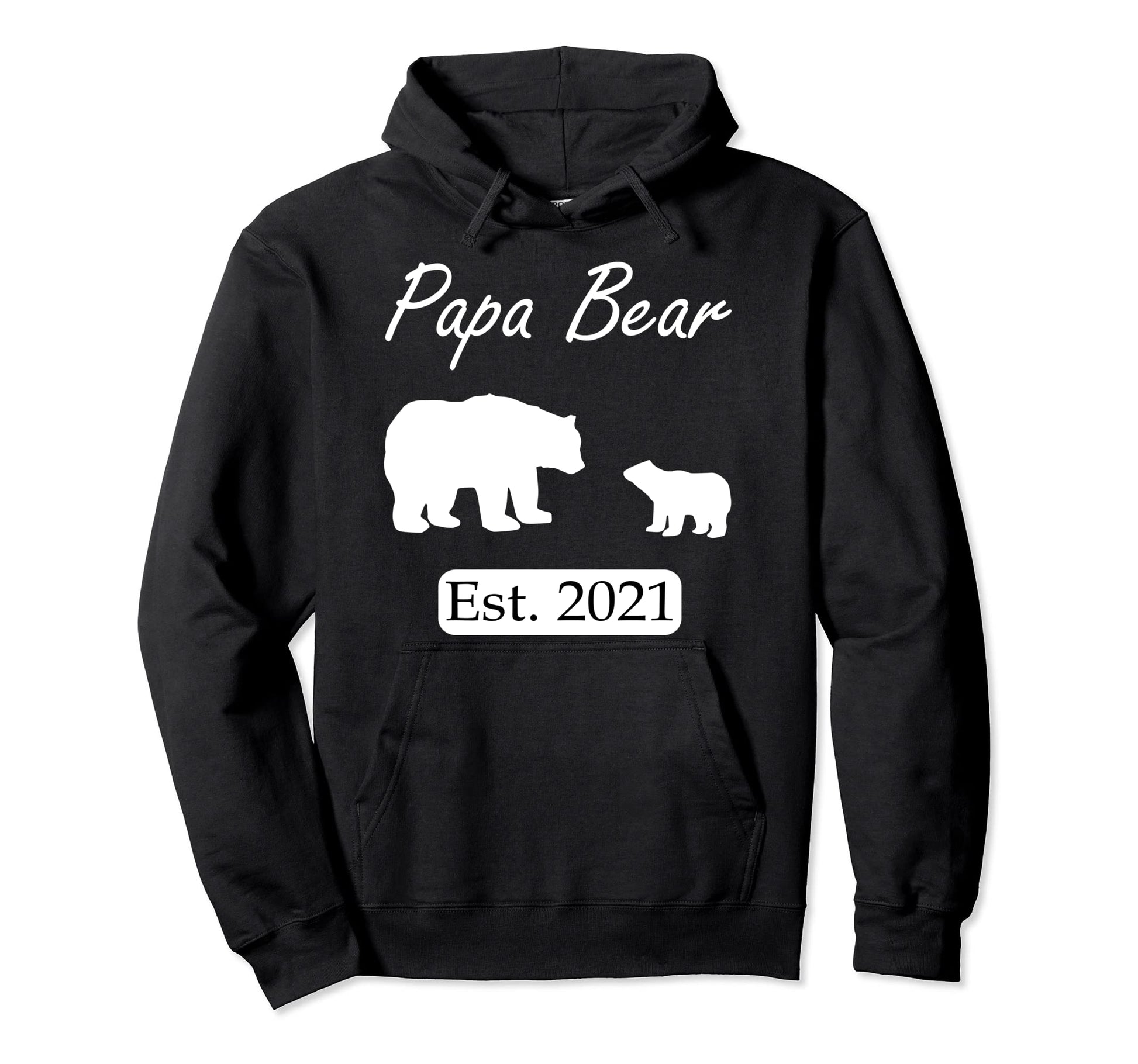 Papa Bear Est 2021 Hoodie - Fun Novelty Design Unisex - T-Shirt, Sweatshirt, Hoodie