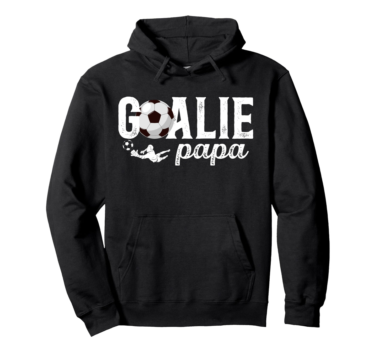 Soccer Goalie Papa Soccer Goalkeeper Hoodie - Custom Art Print for Adults - T-Shirt, Sweatshirt, Hoodie