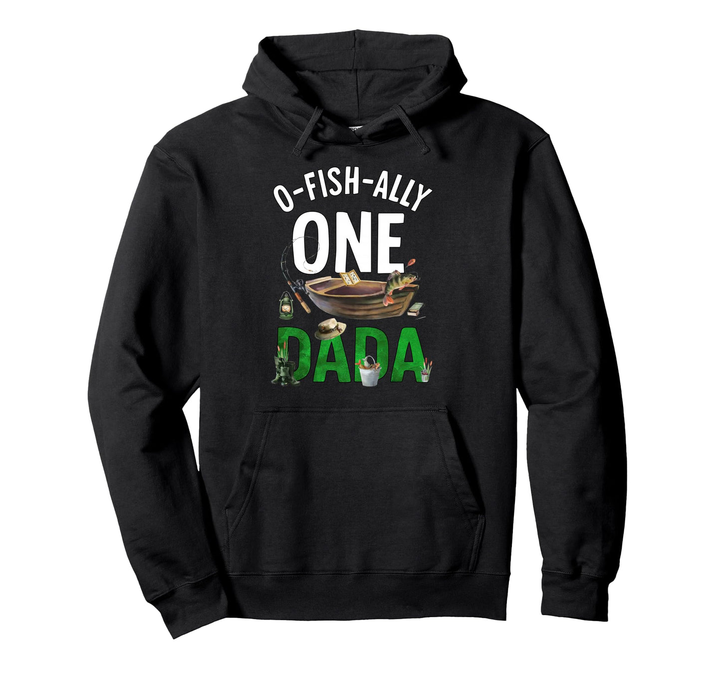 O Fish Ally One Dada 1St Birthday Hoodie - Casual Everyday Wear Unisex - T-Shirt, Sweatshirt, Hoodie