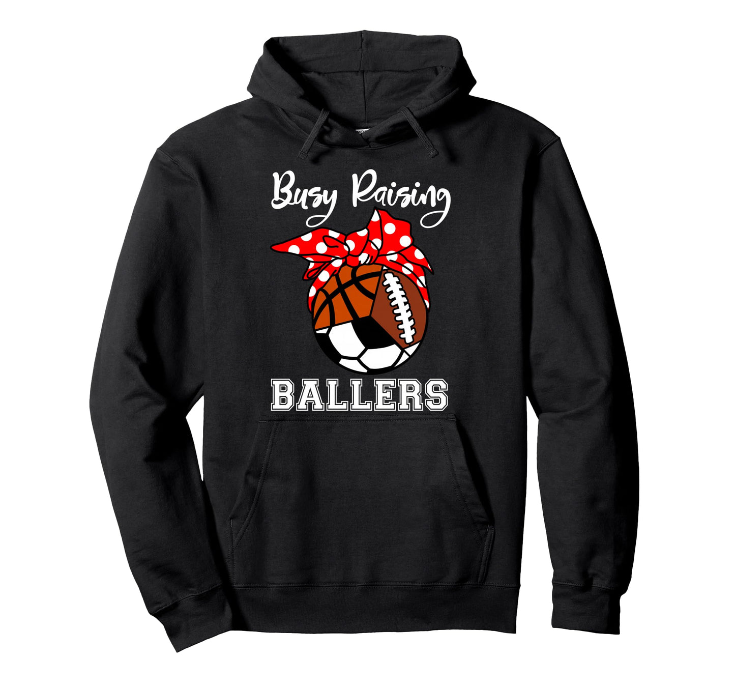 Busy Raising Ballers Funny Basketball Hoodie - Aesthetic Graphic Men Women - T-Shirt, Sweatshirt, Hoodie