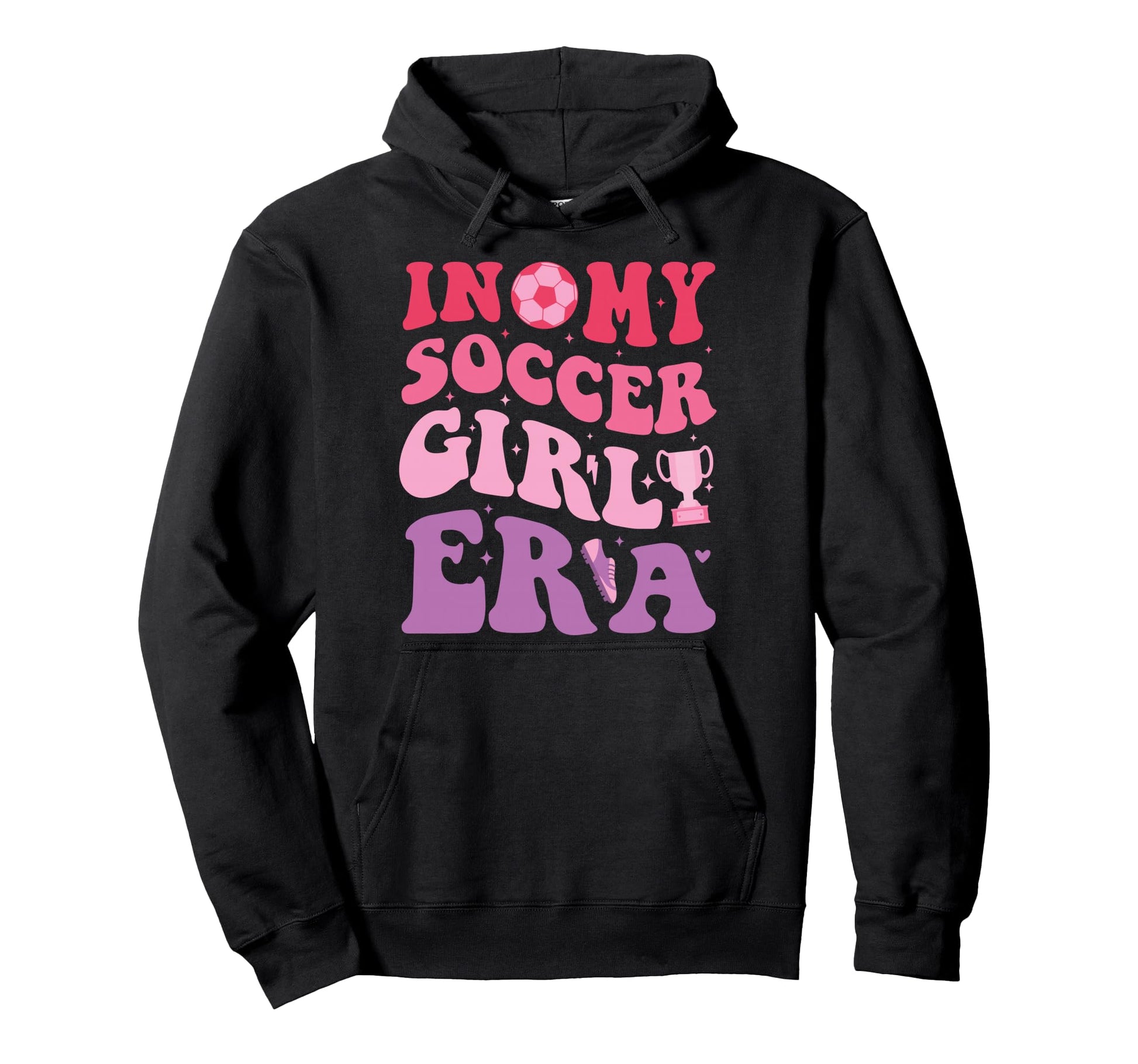 Groovy My Soccer Era Soccer Hoodie - Graphic Print Men Women - T-Shirt, Sweatshirt, Hoodie