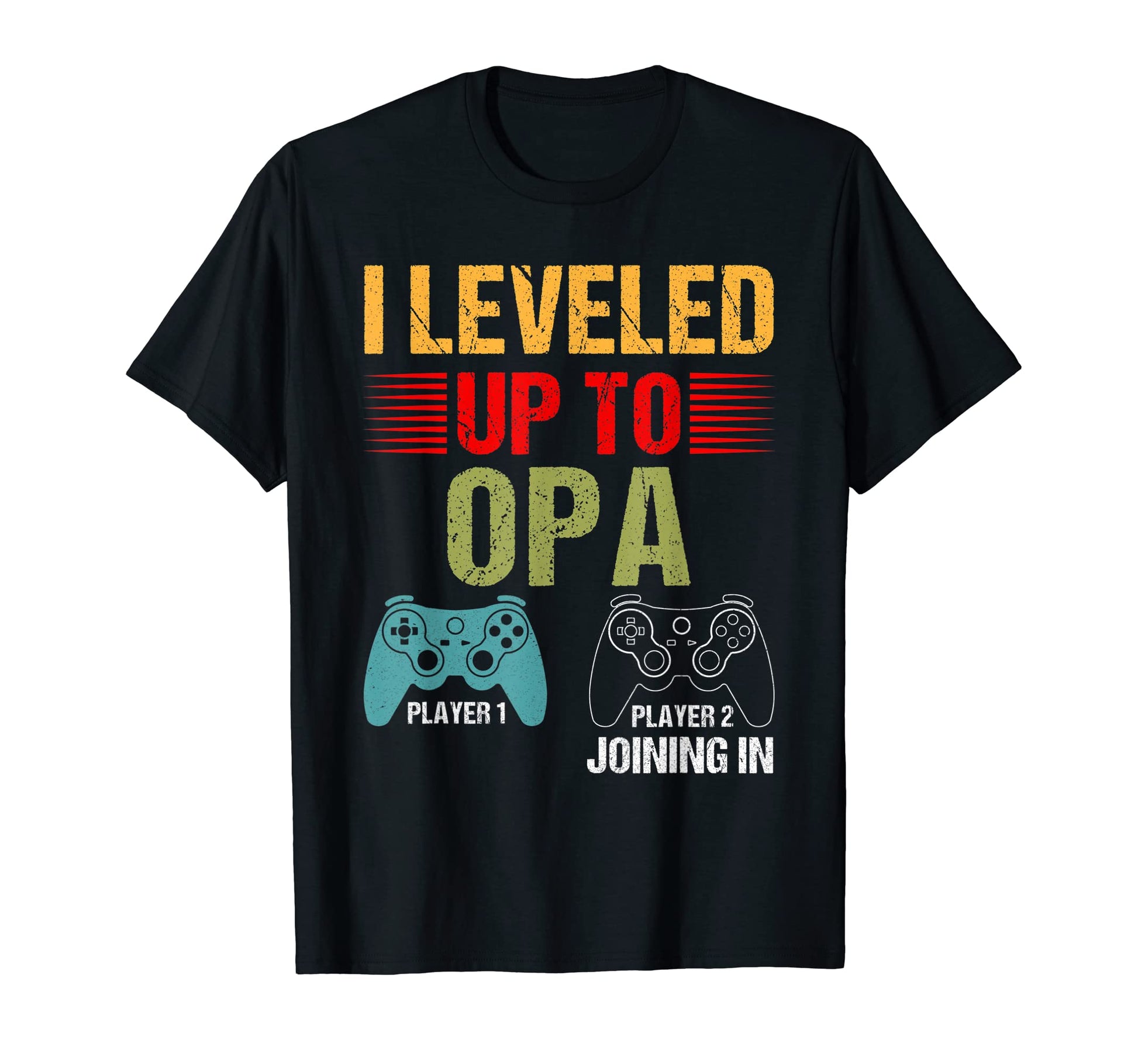 I Leveled Up To Opa 2022 Funny New T-Shirt - Trendy Graphic for Adults - T-Shirt, Sweatshirt, Hoodie