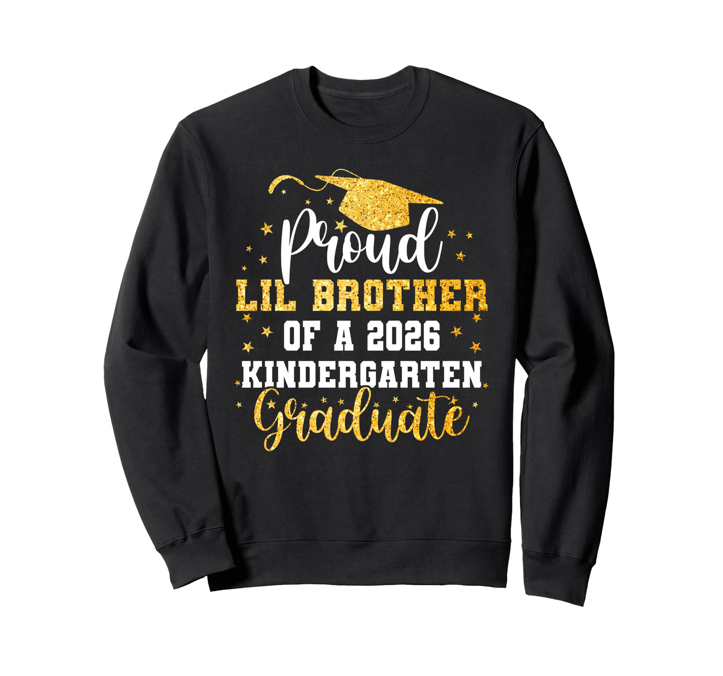 Proud Lil Brother Class 2026 Sweatshirt - Casual Everyday Wear for Adults - T-Shirt, Sweatshirt, Hoodie