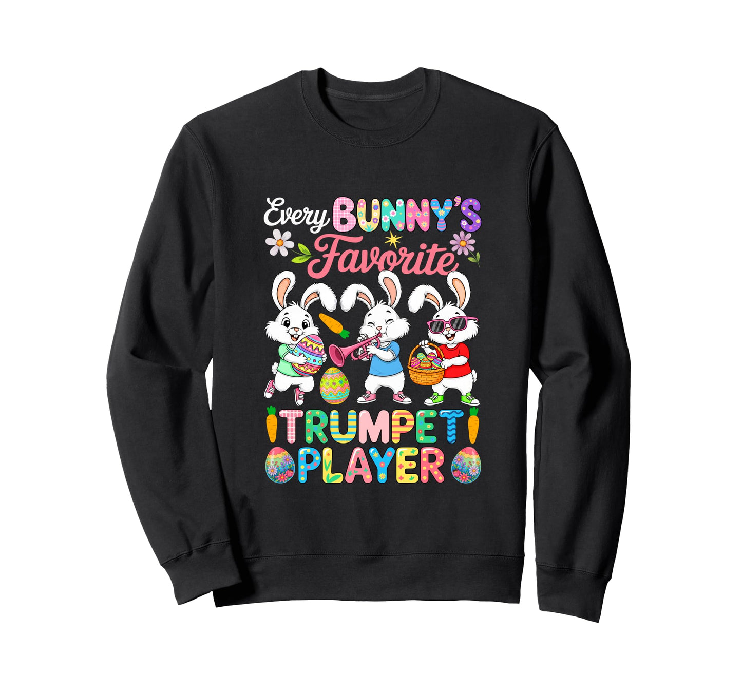 Bunnys Favorite Trumpet Player Sweatshirt - Unique Graphic for Adults - T-Shirt, Sweatshirt, Hoodie