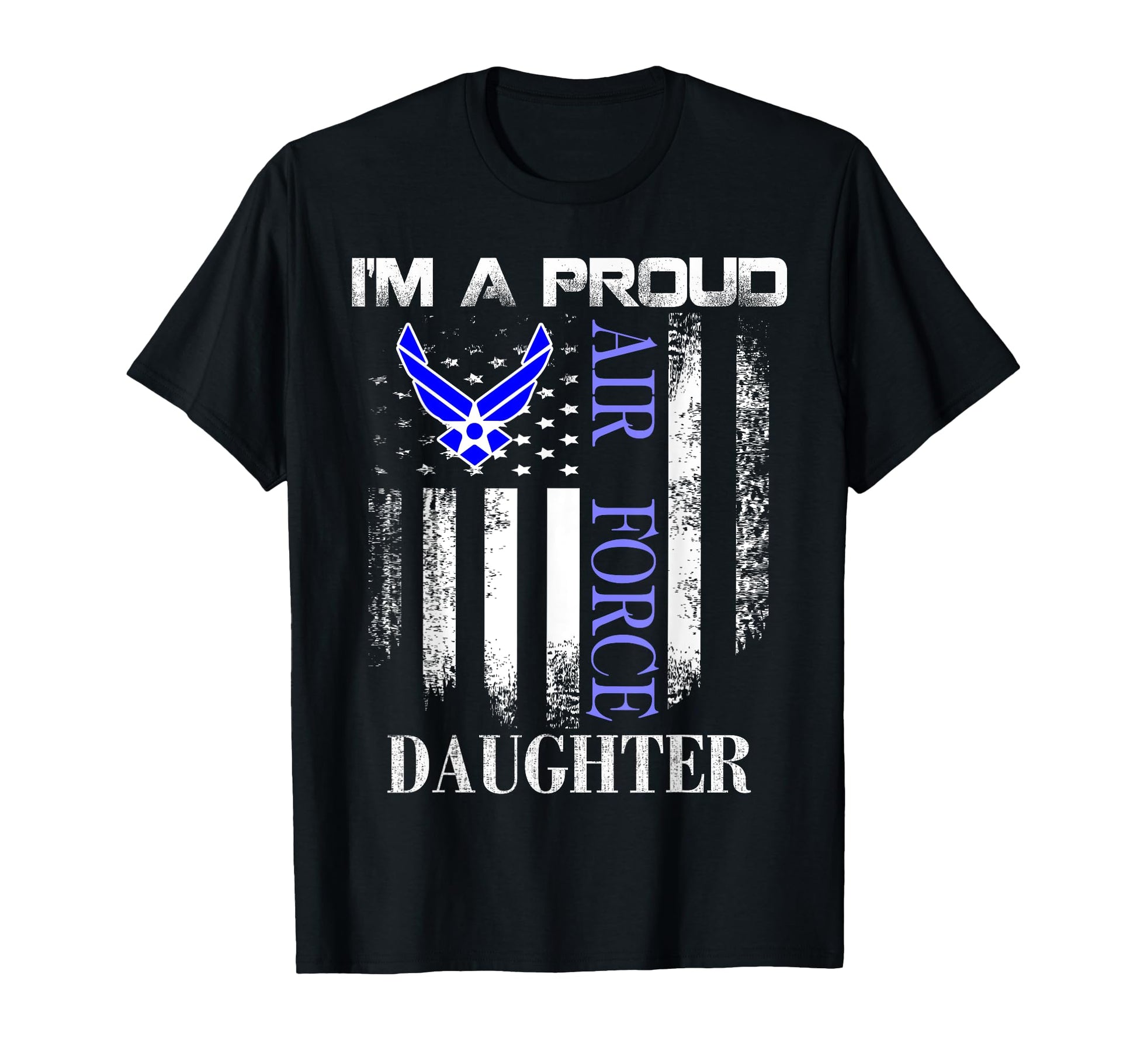 Im Proud Air Force Daughter American T-Shirt - Aesthetic Graphic Men Women - T-Shirt, Sweatshirt, Hoodie