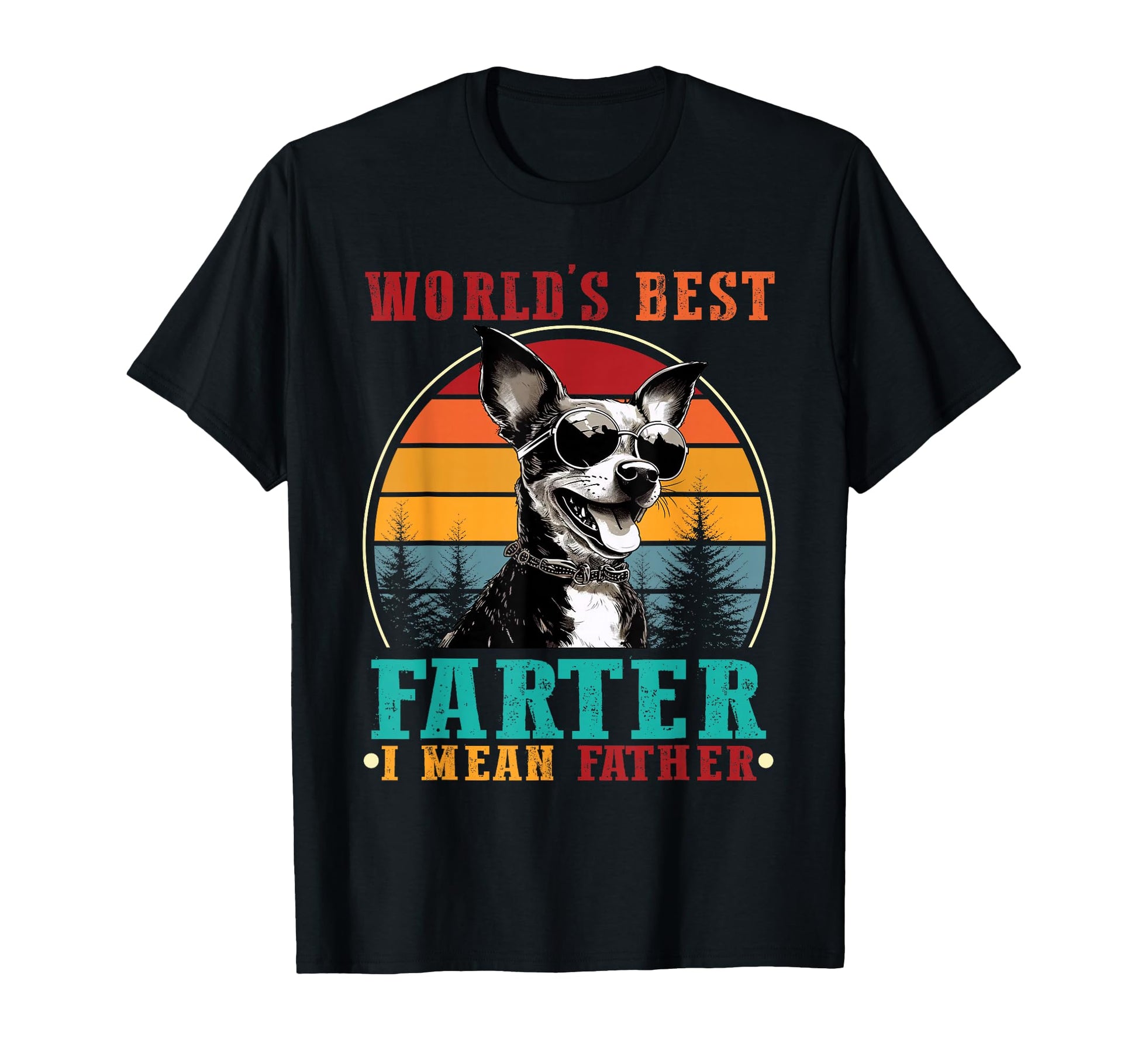 Worlds Best Farter I Mean Father Funny T-Shirt - Aesthetic Graphic Unisex - T-Shirt, Sweatshirt, Hoodie