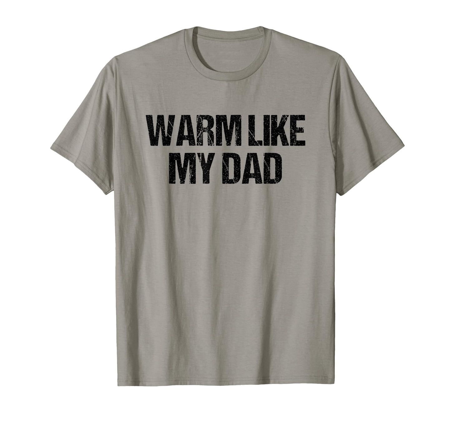 Warm Like My Dad Matching Awesome Like T-Shirt - Graphic Print for Adults - T-Shirt, Sweatshirt, Hoodie