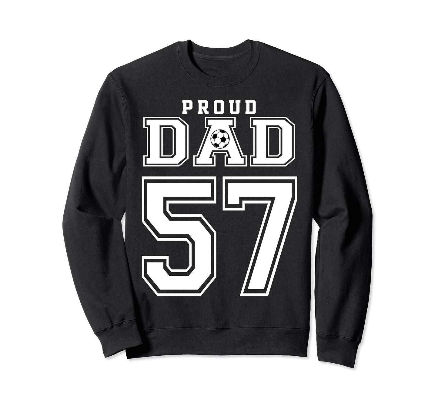 Number 57 Custom Proud Soccer Sweatshirt - Novelty Apparel for Adults - T-Shirt, Sweatshirt, Hoodie