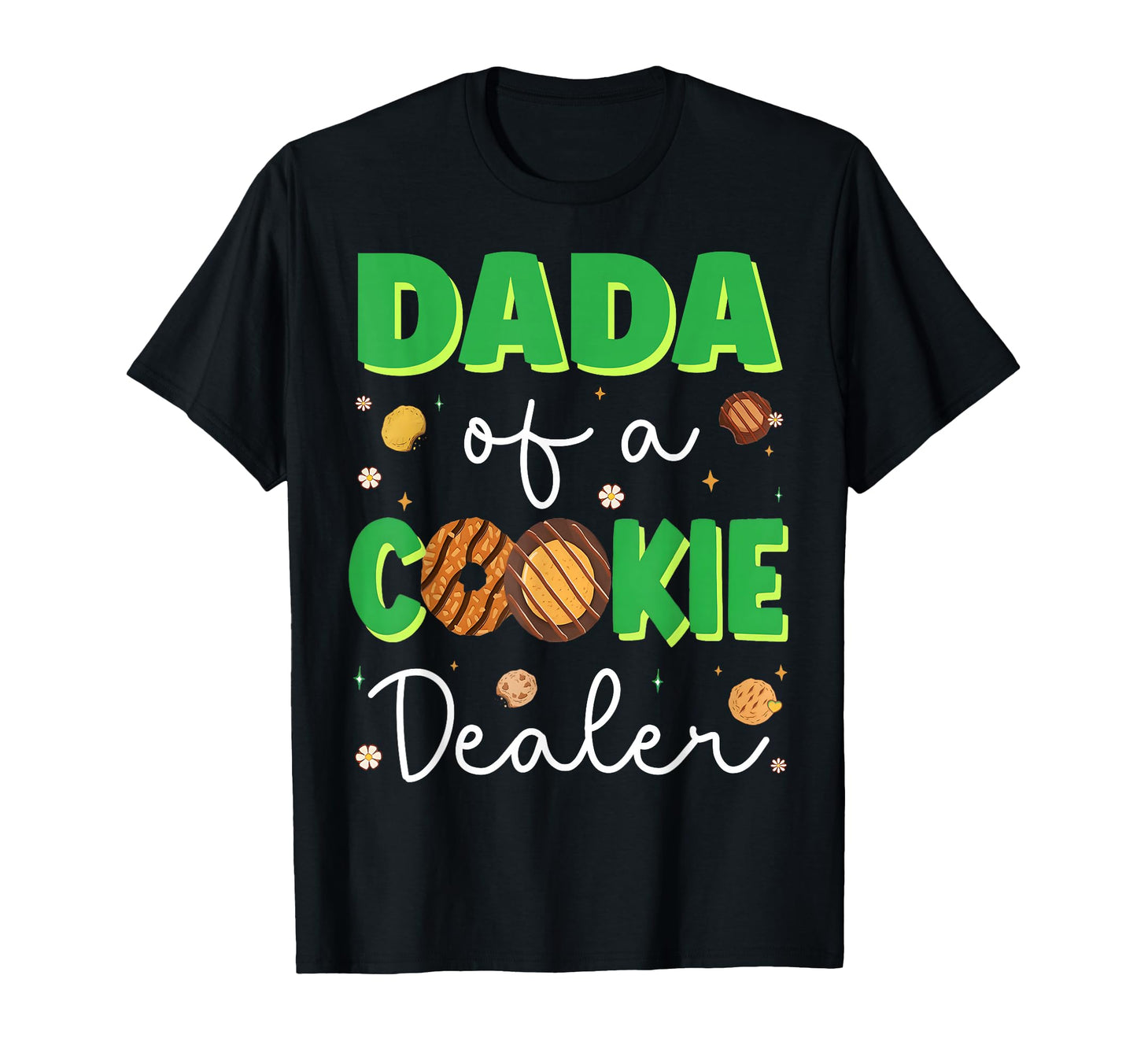 Cookie Dada Daddy Cookie Dealer Troop T-Shirt - Graphic Print Men Women - T-Shirt, Sweatshirt, Hoodie