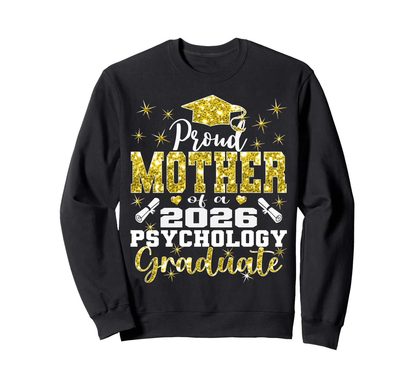 Proud Mother 2026 Psychology Graduate Sweatshirt - Graphic Print Unisex - T-Shirt, Sweatshirt, Hoodie