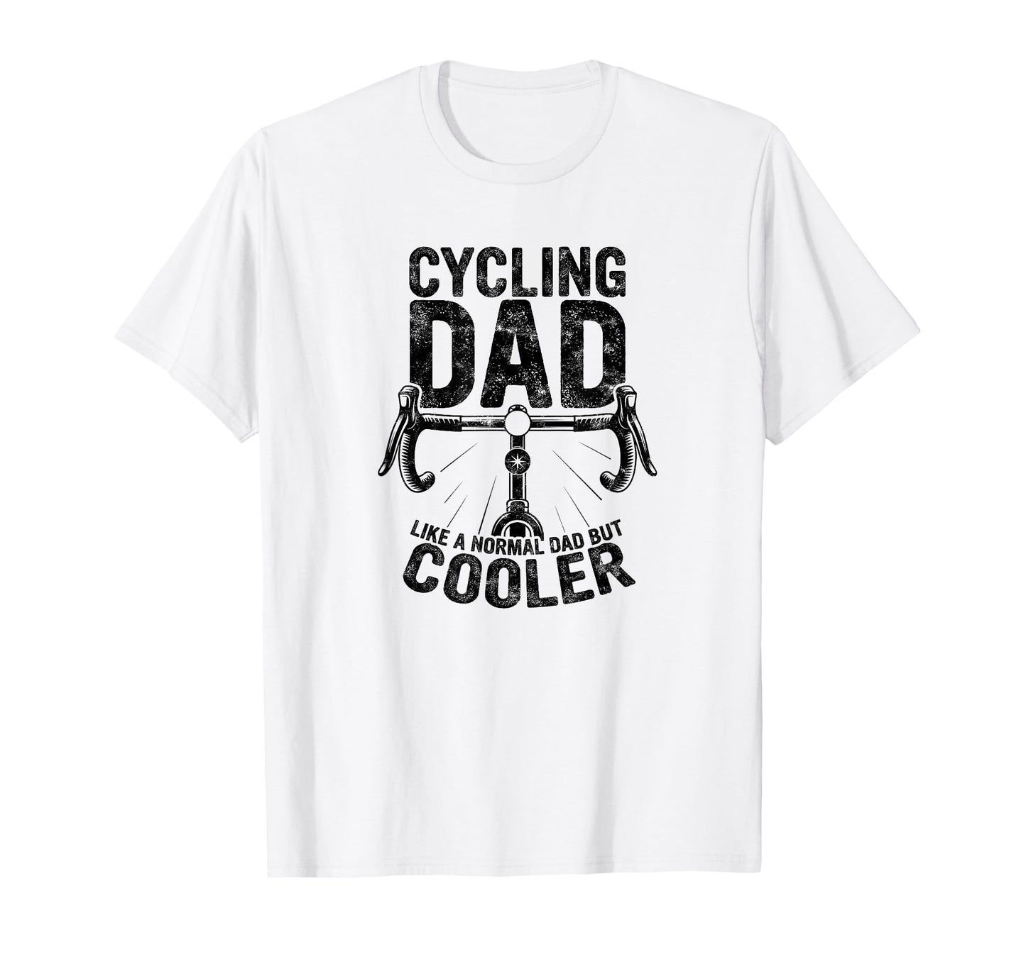Cycling Dad Like Regular Dad But T-Shirt - Casual Everyday Wear for Adults - T-Shirt, Sweatshirt, Hoodie