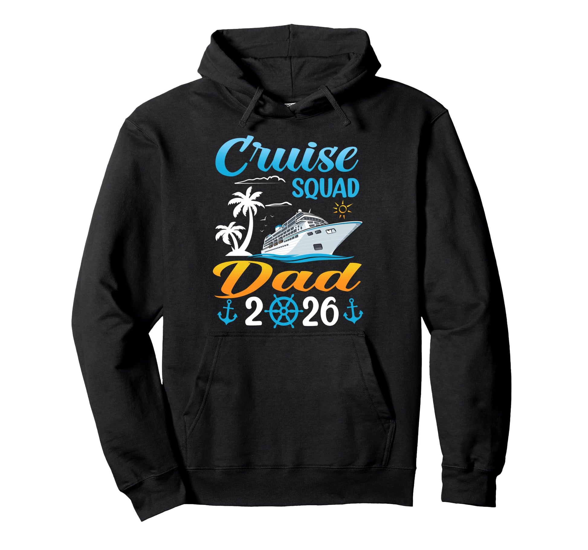 Cruise Squad Dad 2026 Summer Matching Trip Hoodie - Graphic Print Men Women - T-Shirt, Sweatshirt, Hoodie