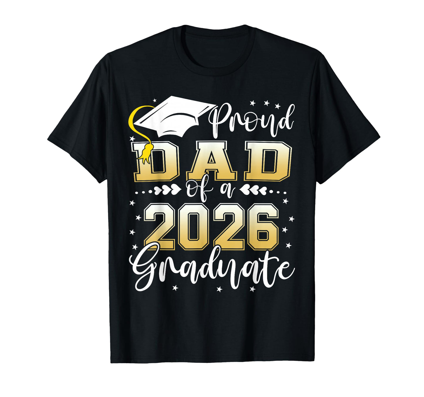 Proud Dad Class 2026 Graduate Senior T-Shirt - Streetwear Style for Adults - T-Shirt, Sweatshirt, Hoodie