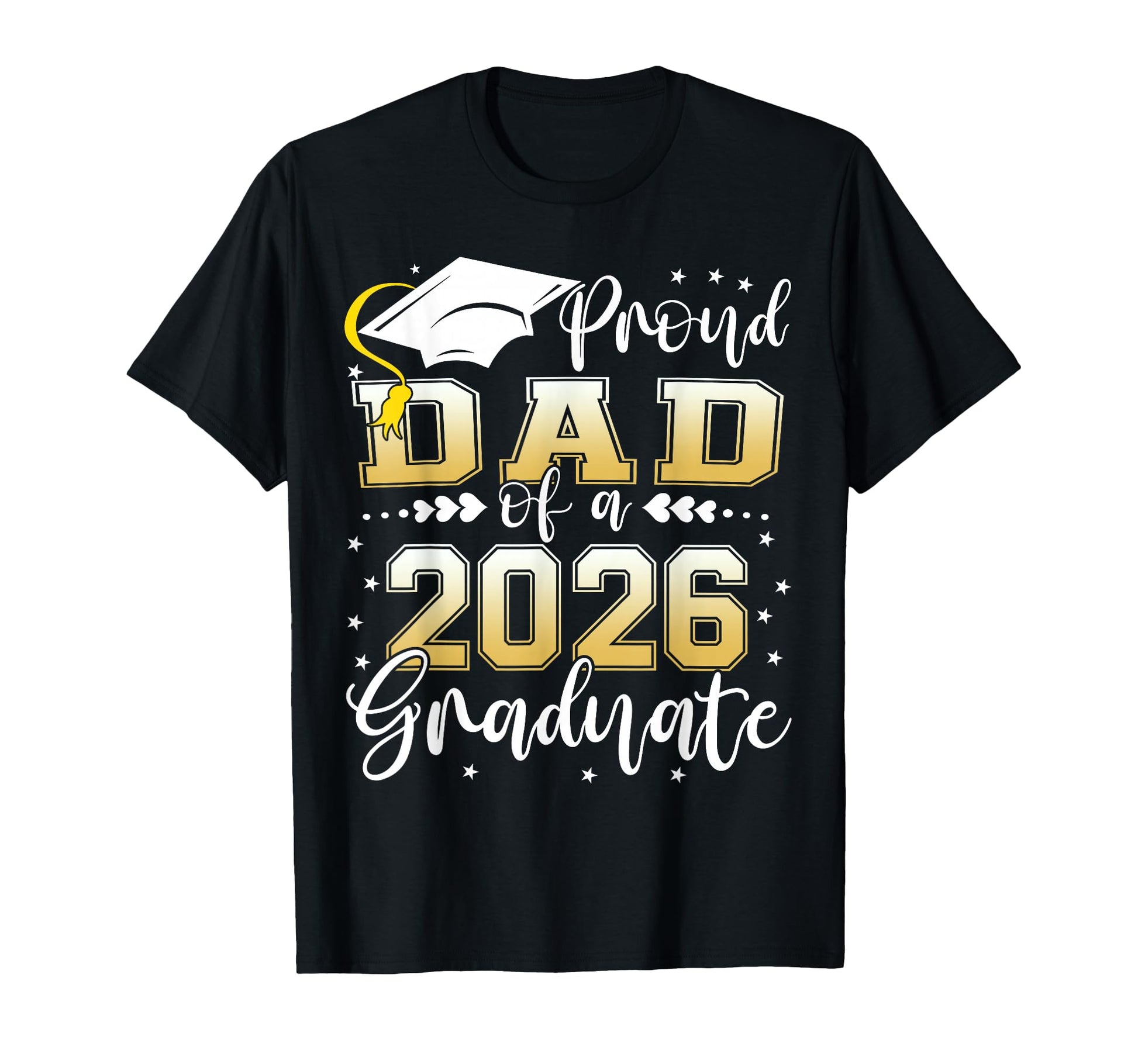Proud Dad Class 2026 Graduate Senior T-Shirt - Streetwear Style for Adults - T-Shirt, Sweatshirt, Hoodie