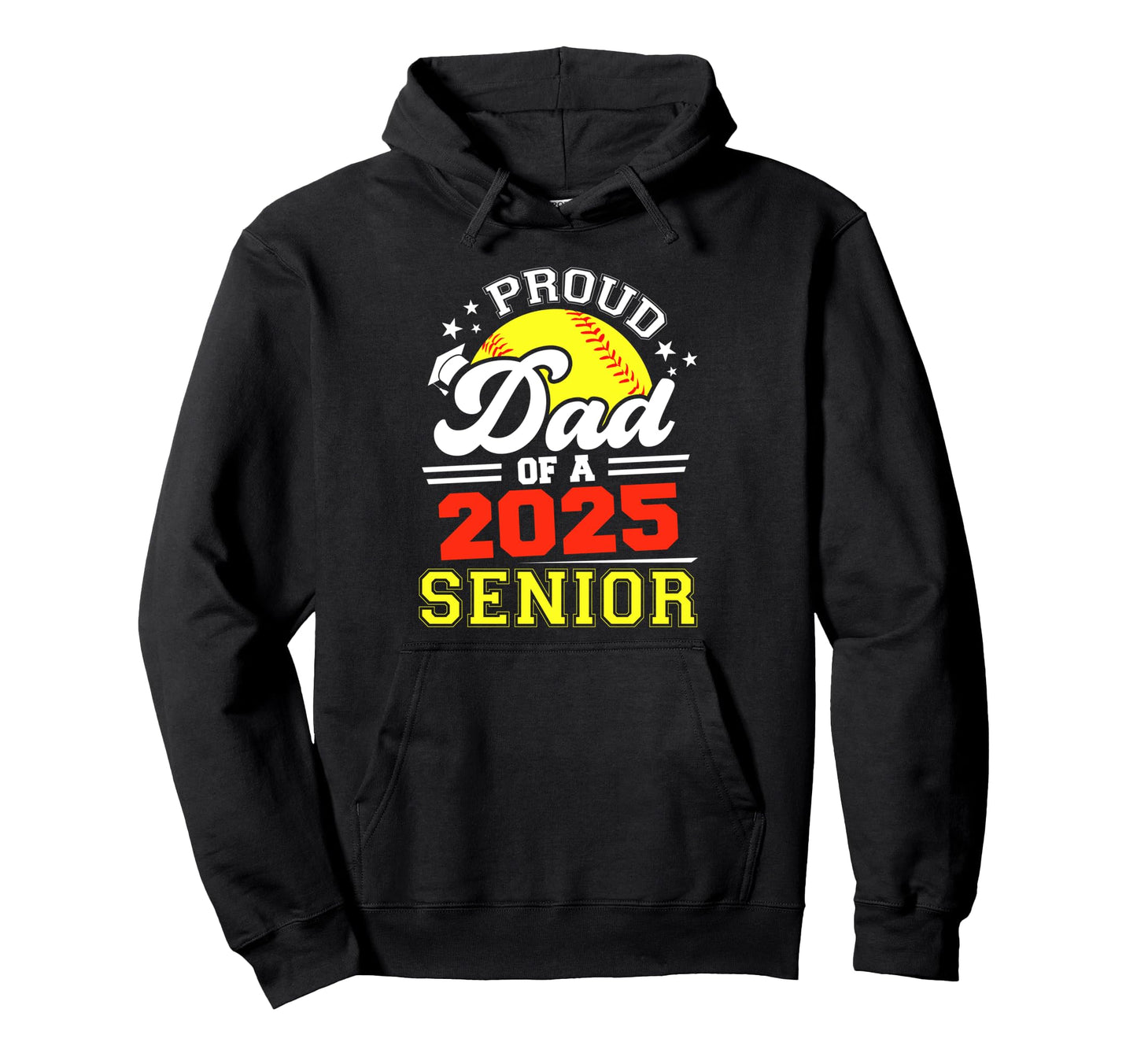 Proud Dad 2025 Senior Softball Graduate Hoodie - Unique Graphic Men Women - T-Shirt, Sweatshirt, Hoodie