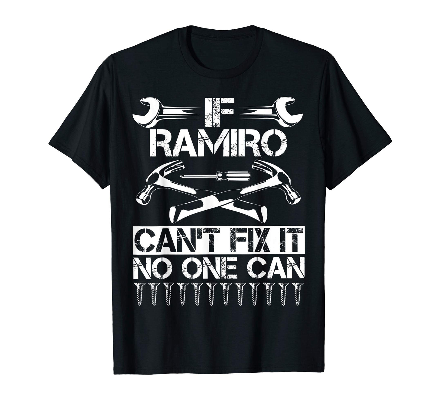 Ramiro Fix It Funny Birthday T-Shirt - Novelty Apparel Men Women - T-Shirt, Sweatshirt, Hoodie