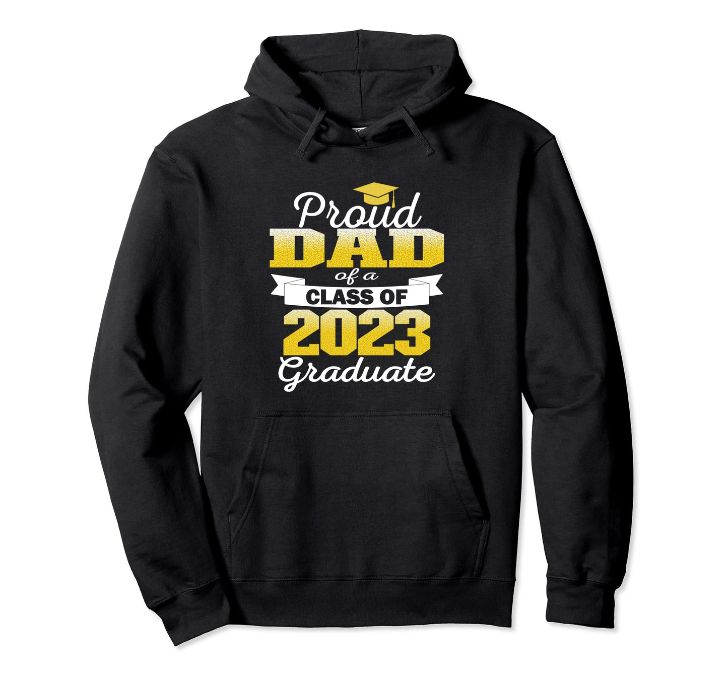 Super Proud Dad 2023 Graduate Awesome Hoodie - Novelty Apparel for Adults - T-Shirt, Sweatshirt, Hoodie