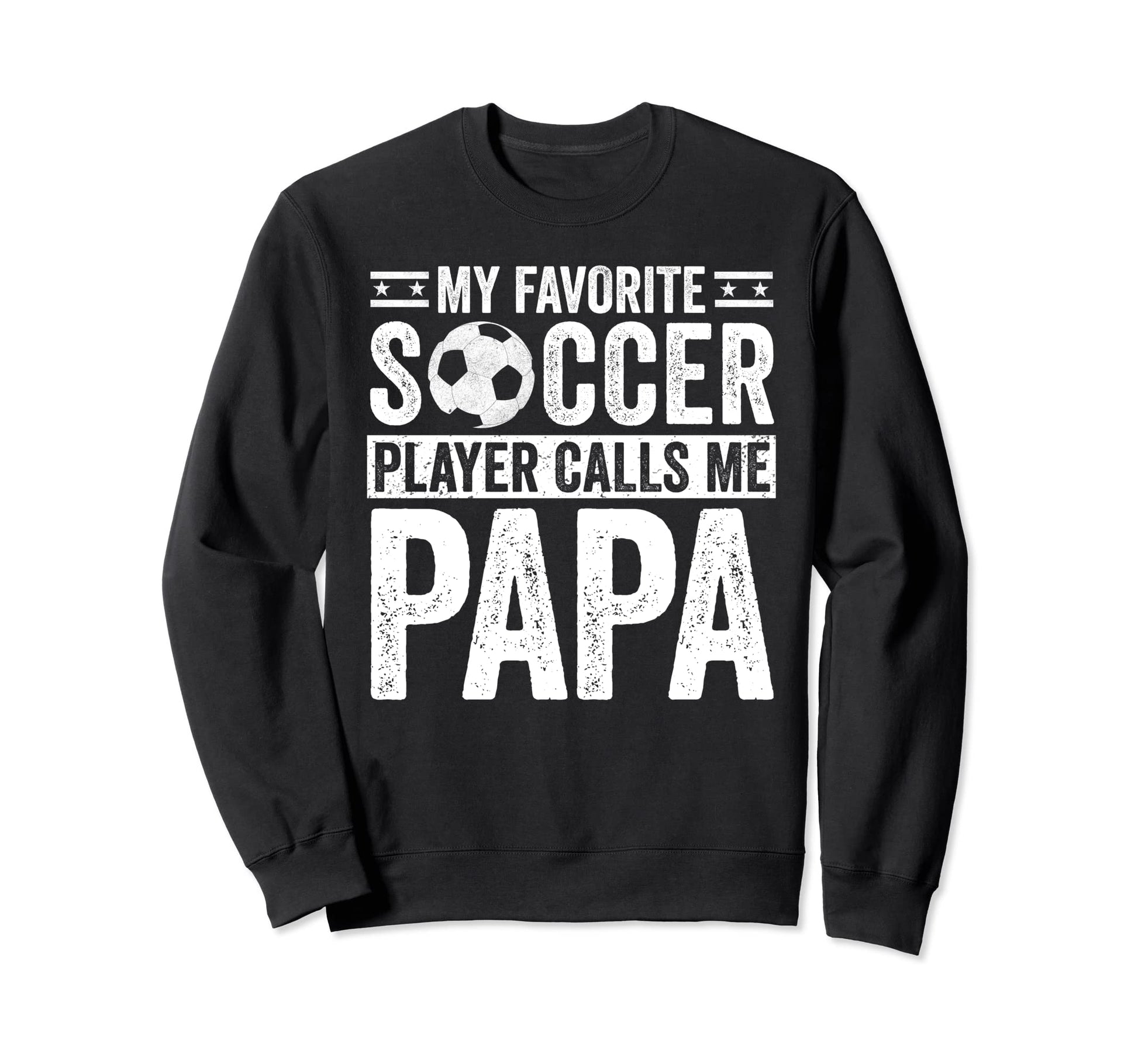 My Favorite Soccer Player Calls Sweatshirt - Fun Novelty Design for Adults - T-Shirt, Sweatshirt, Hoodie