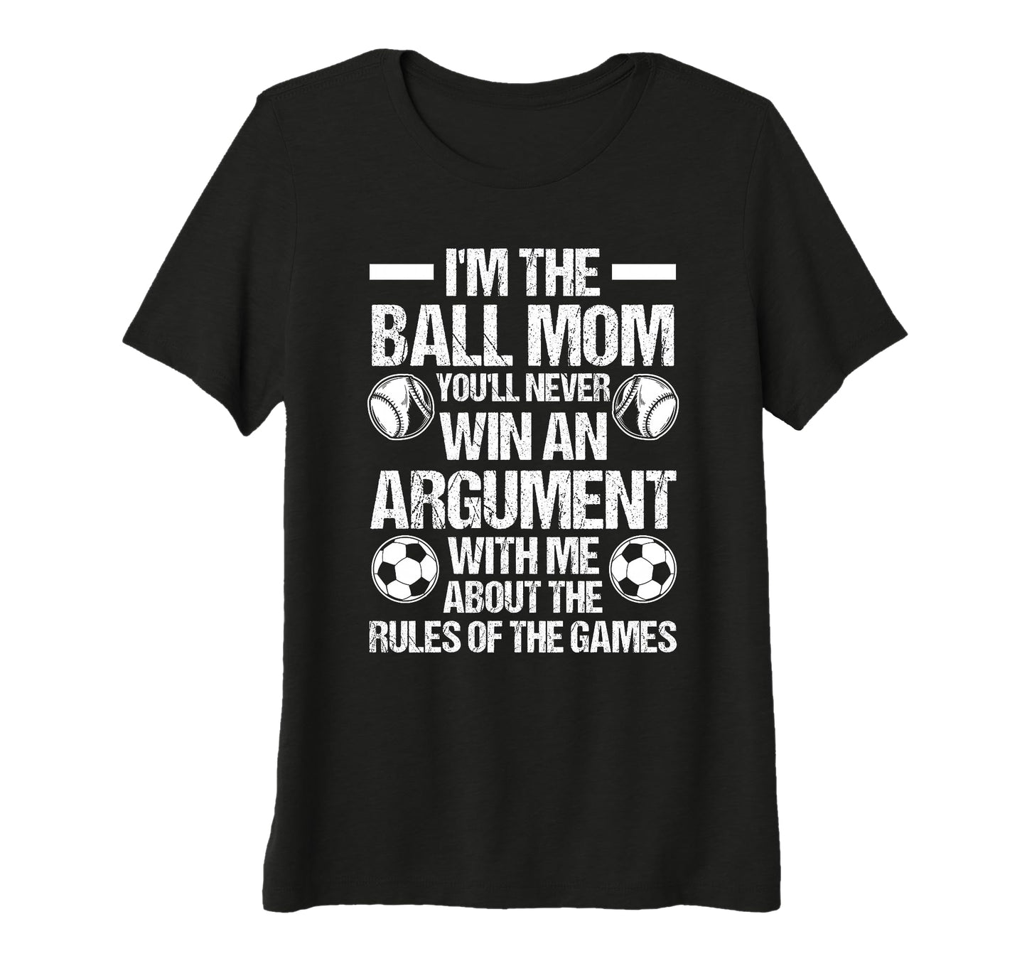 Womens Im Ball Mom Oull Never Win Am T-Shirt - Graphic Print Men Women - T-Shirt, Sweatshirt, Hoodie