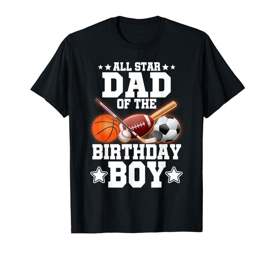 All Star Dad Birthday Basketball T-Shirt - Streetwear Style for Adults - T-Shirt, Sweatshirt, Hoodie