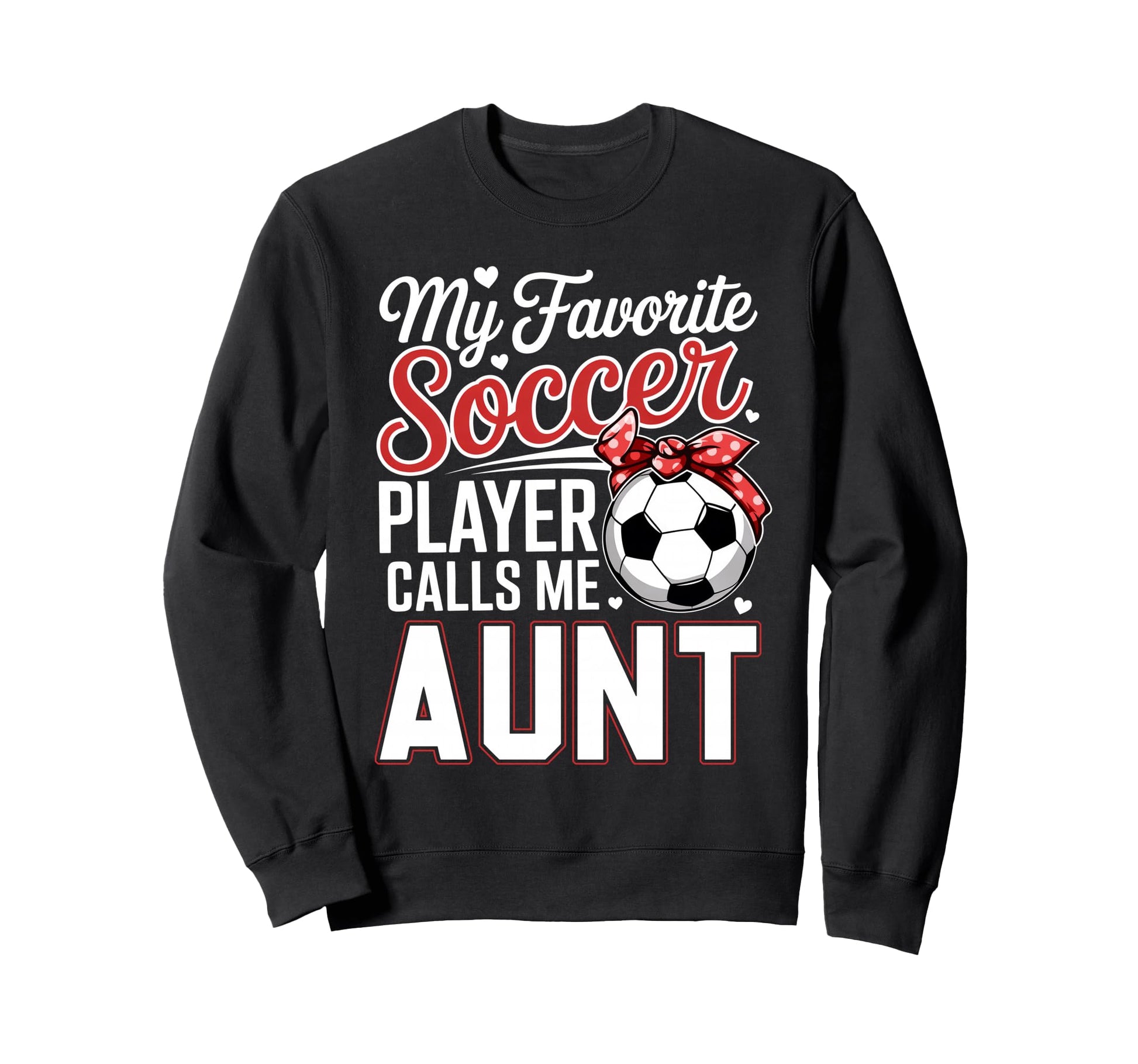 My Favorite Soccer Player Calls Sweatshirt - Streetwear Style for Adults - T-Shirt, Sweatshirt, Hoodie