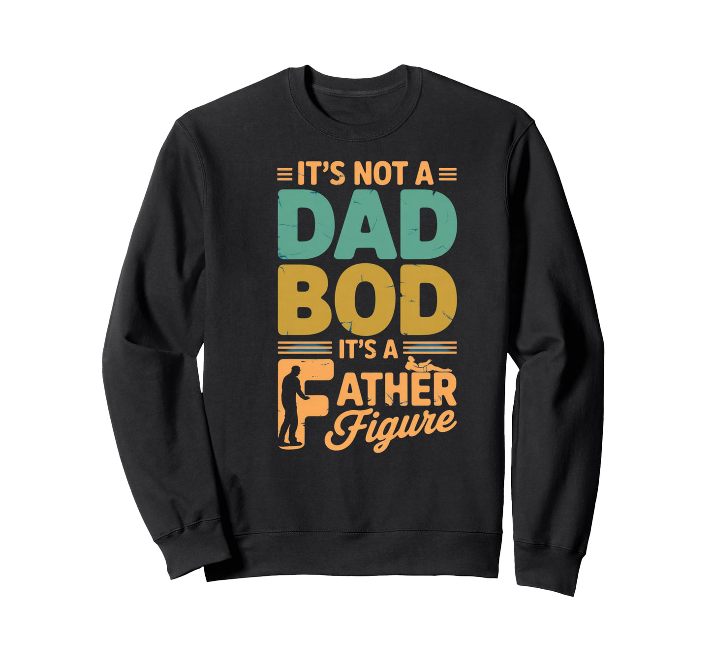 Funny Dad Bod Fathers Day Celebration Sweatshirt - Trendy Graphic Unisex - T-Shirt, Sweatshirt, Hoodie