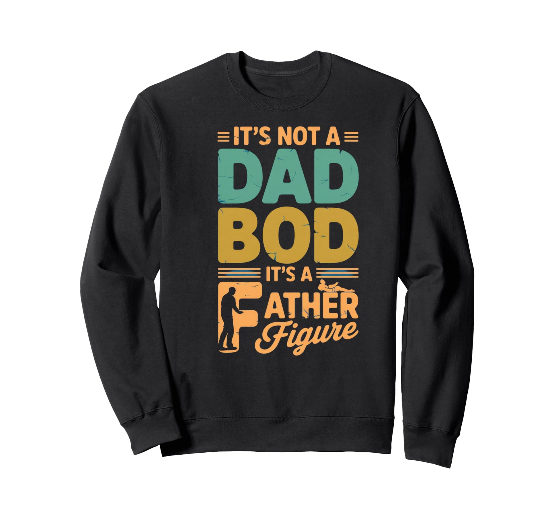Funny Dad Bod Fathers Day Celebration Sweatshirt - Trendy Graphic Unisex - T-Shirt, Sweatshirt, Hoodie