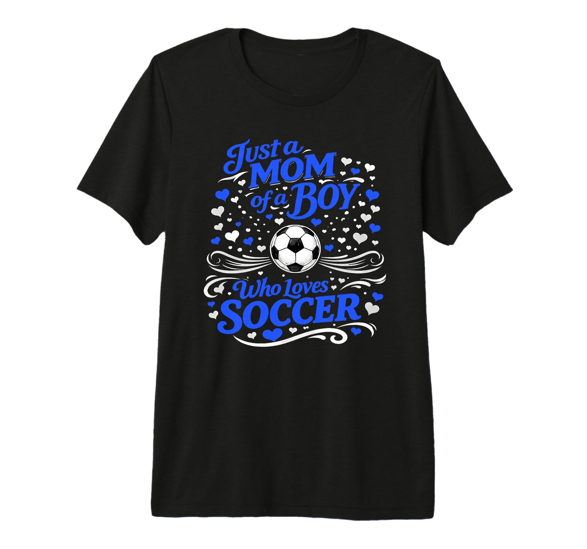 Soccer Mother Just Mom Who Loves Soccer T-Shirt - Graphic Print Men Women - T-Shirt, Sweatshirt, Hoodie