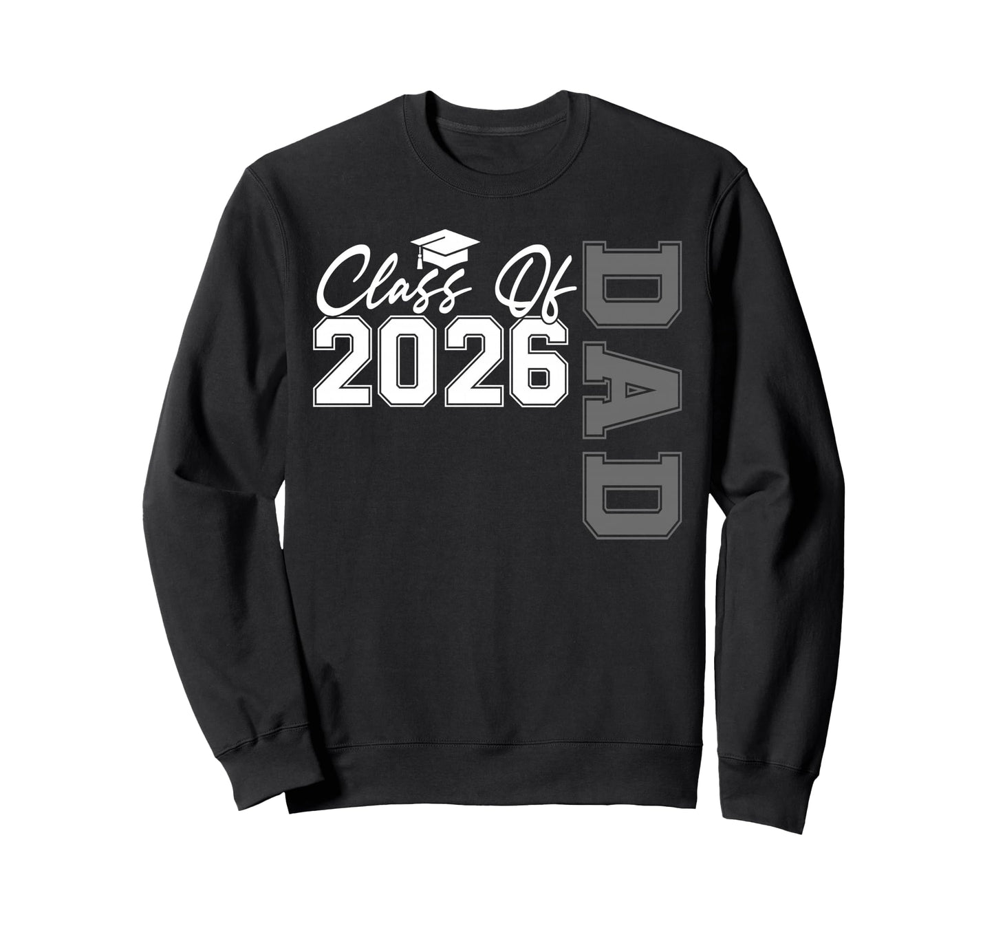 Senior Graduation Proud Dad 2026 Sweatshirt - Streetwear Style Men Women - T-Shirt, Sweatshirt, Hoodie