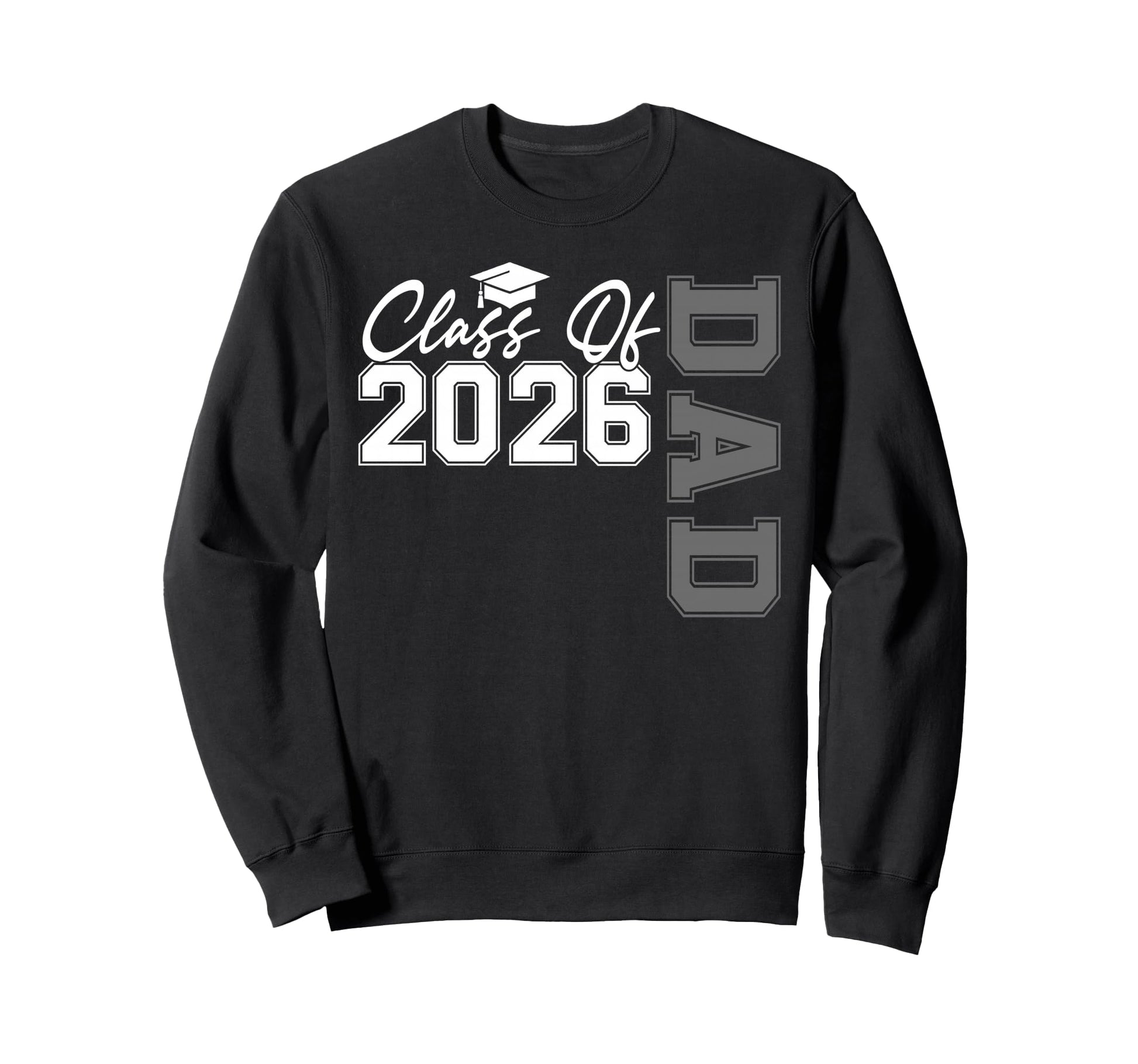 Senior Graduation Proud Dad 2026 Sweatshirt - Streetwear Style Men Women - T-Shirt, Sweatshirt, Hoodie