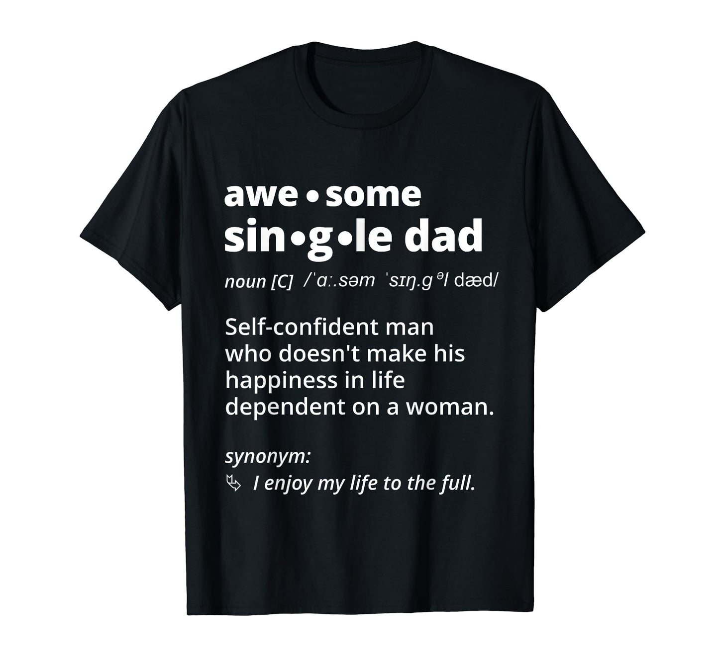 Single Dad Dictionary Definition T-Shirt - Minimalist Print Men Women - T-Shirt, Sweatshirt, Hoodie