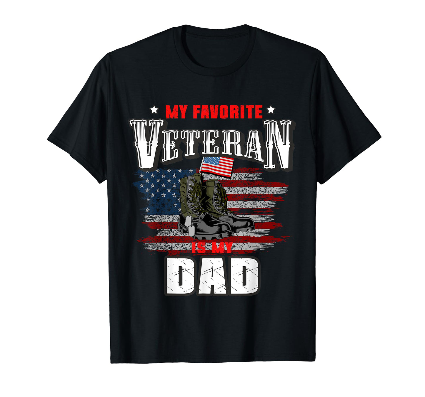 My Favorite Veteran Is My Dad Veteran Day T-Shirt - Unique Graphic Unisex - T-Shirt, Sweatshirt, Hoodie